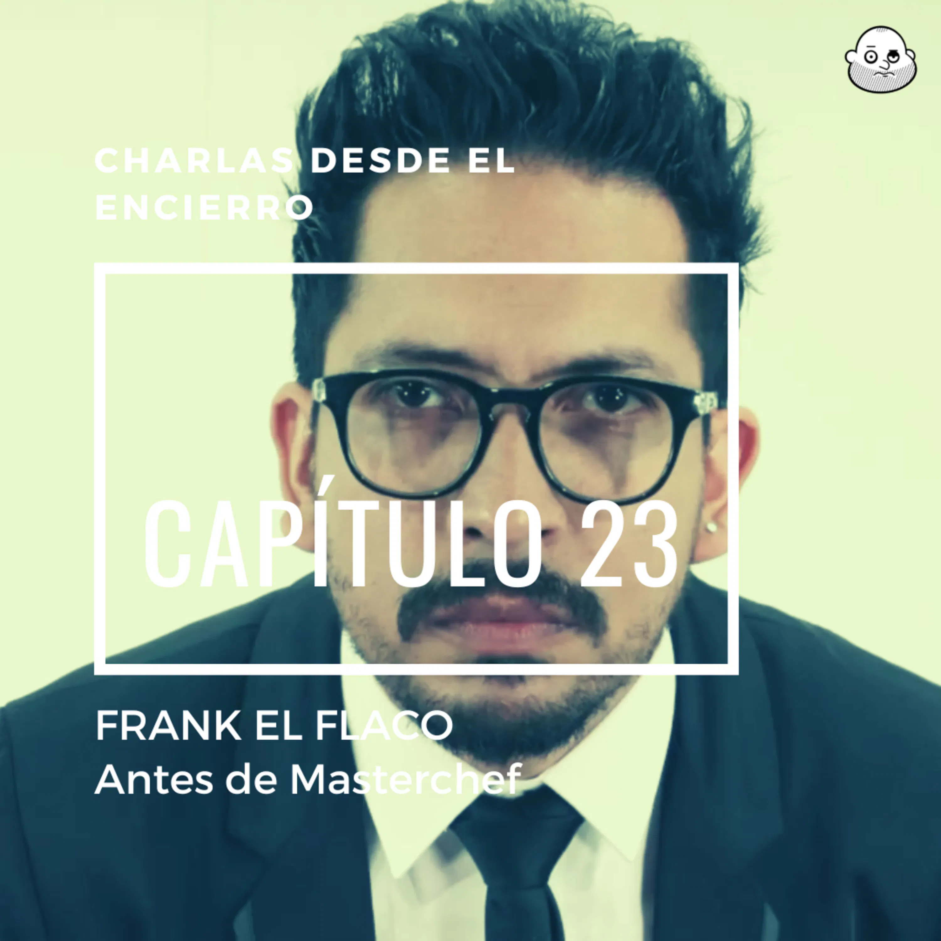 Episodio 23 con Frank el Flaco