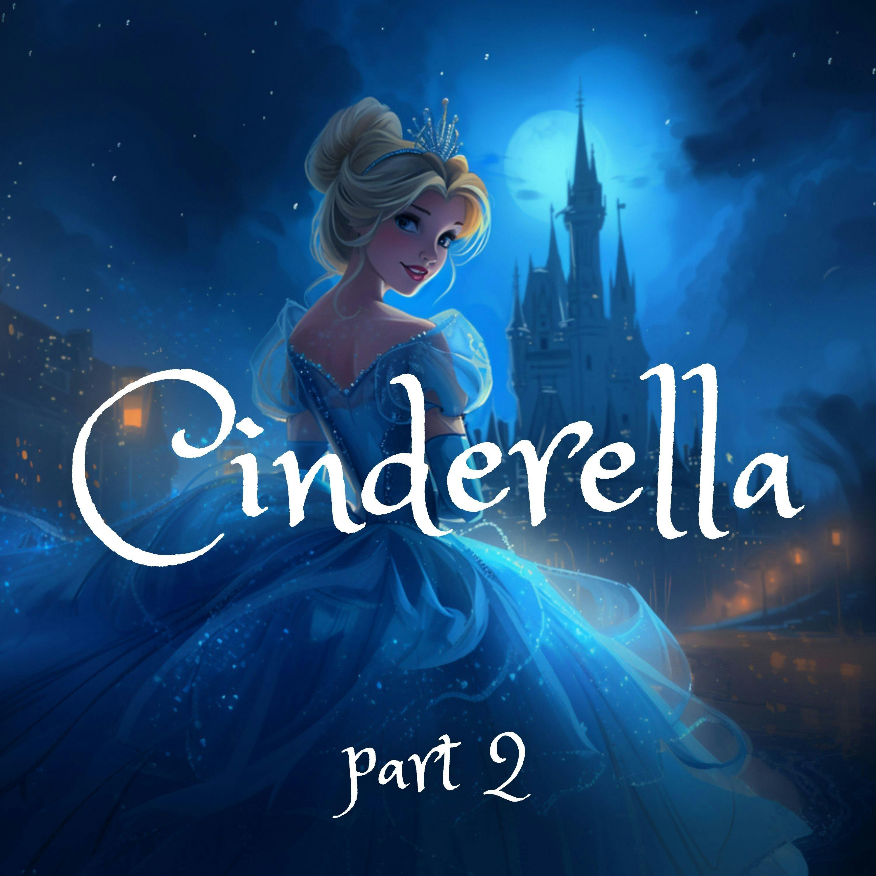 Cinderella: Part 2