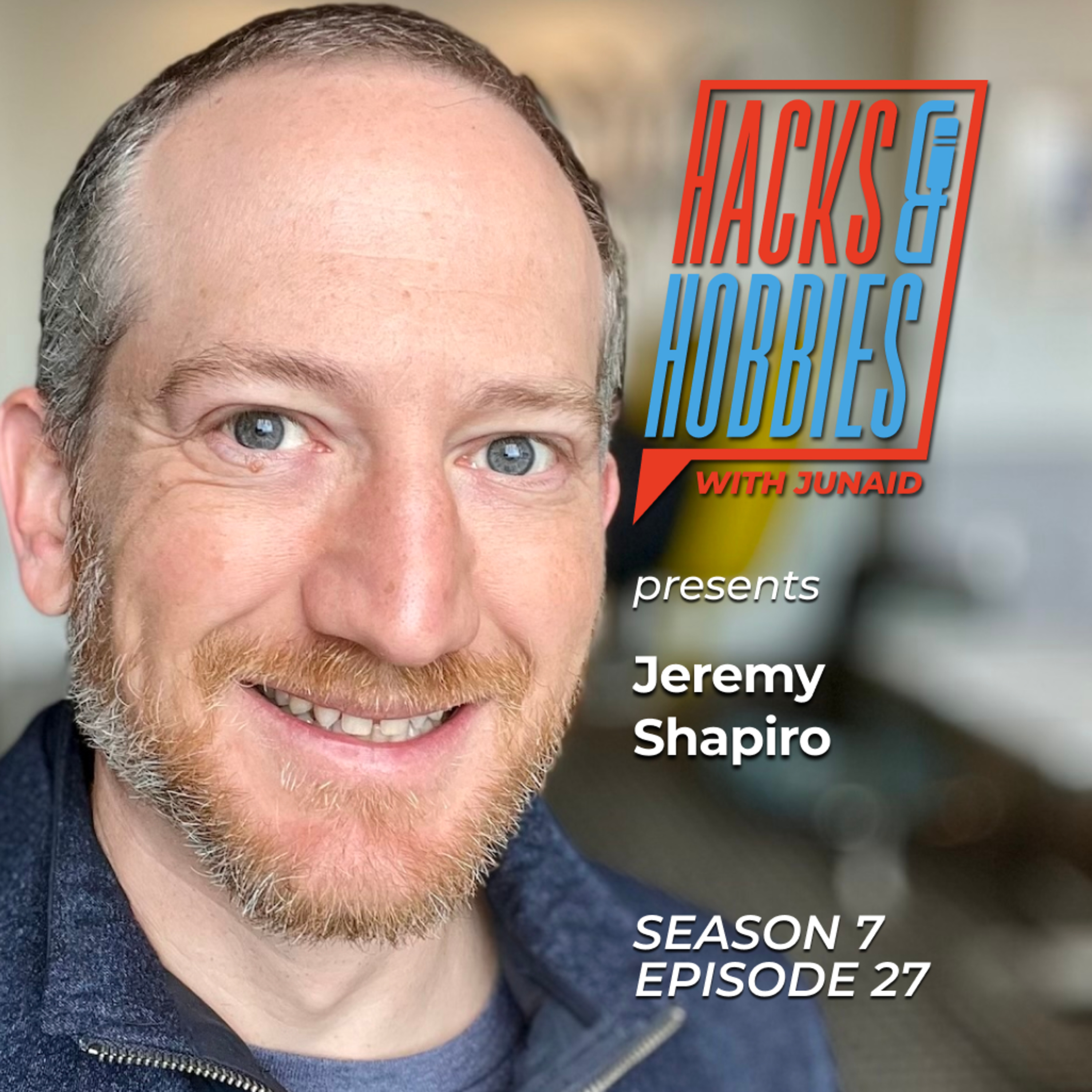 Hacks and Hobbies with Junaid Ahmed