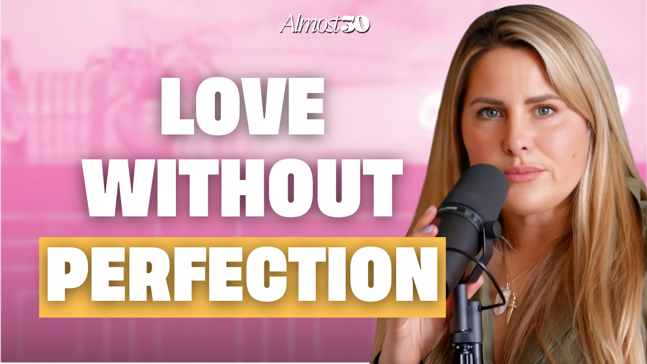 598. Drop Perfectionism + Be Yourself in Relationships
