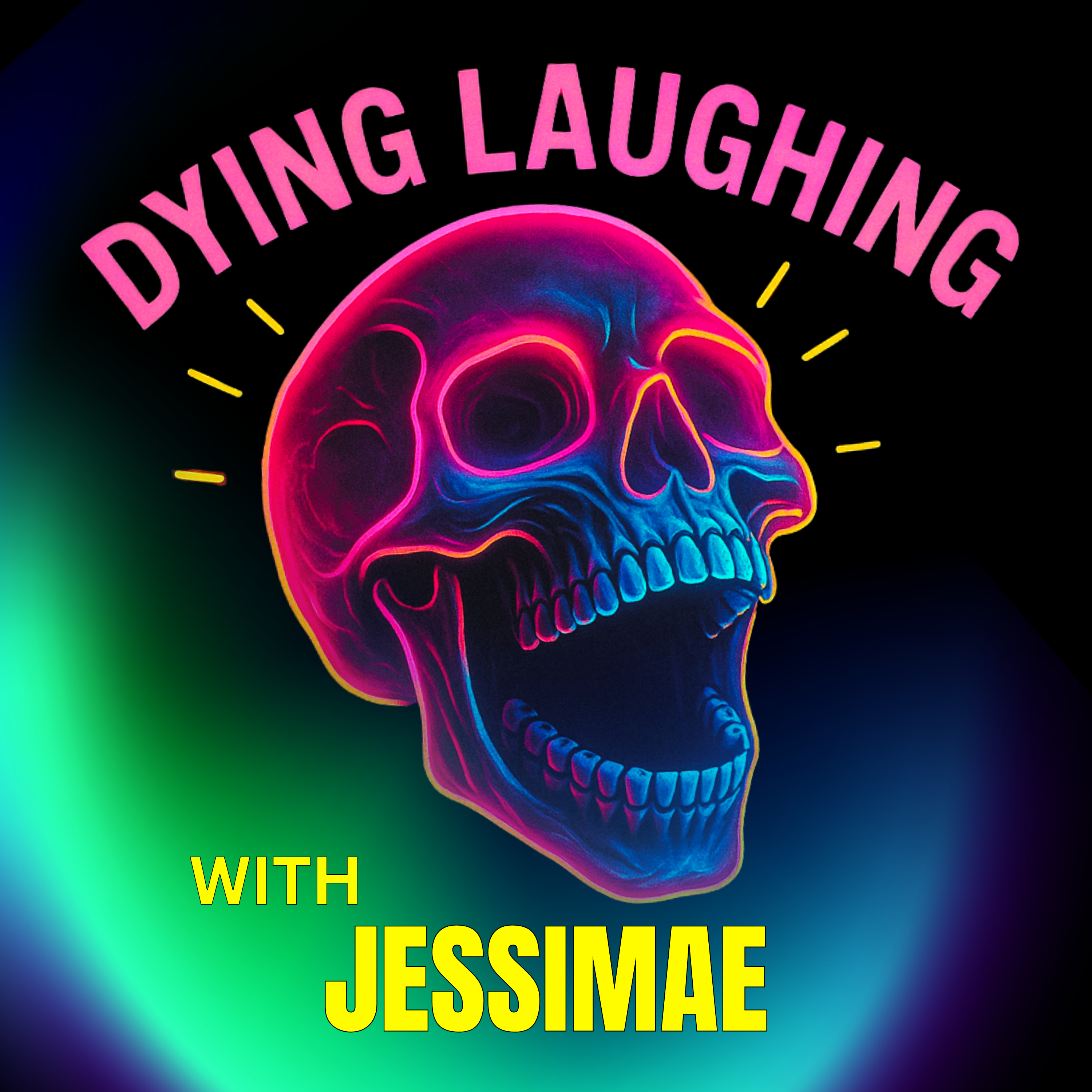 Dying Laughing with Jessimae
