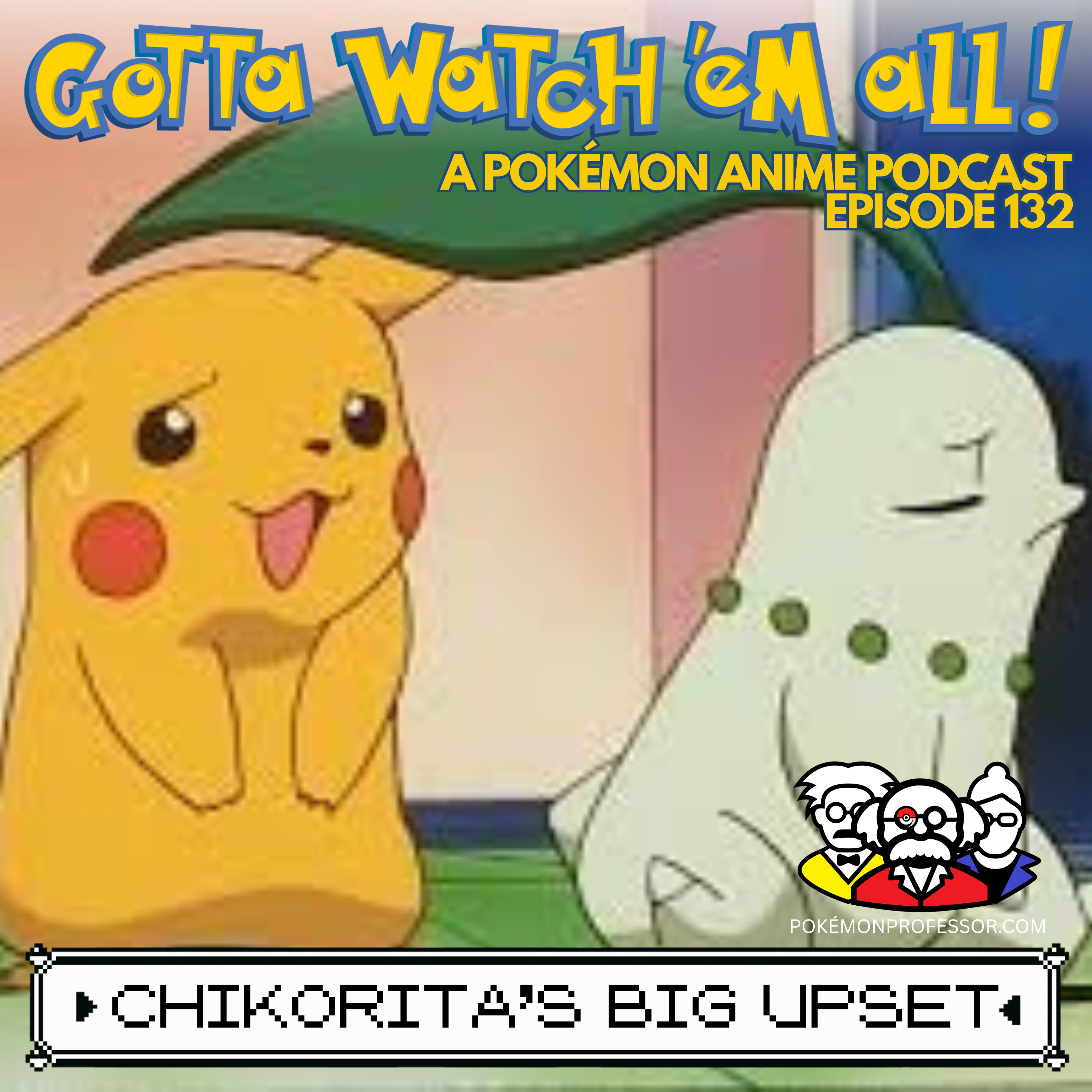 Gotta Watch\'em All - A Pokémon Anime Podcast