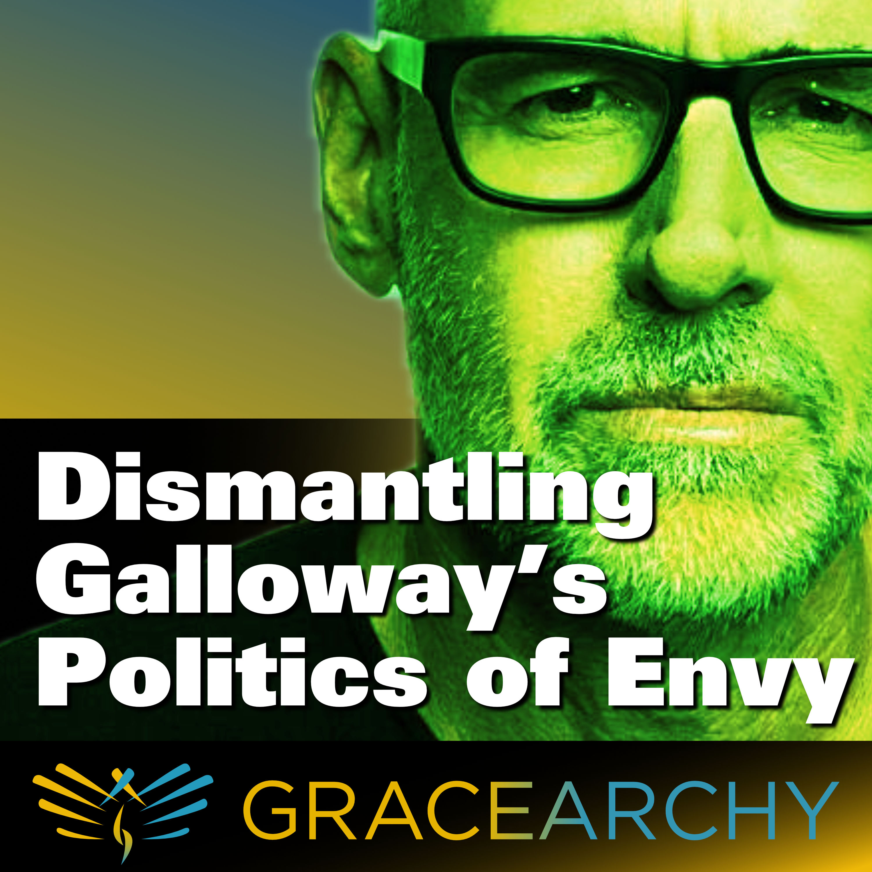 EP118: Politics of Envy; Socialism is a Sin - Gracearchy with Jim Babka