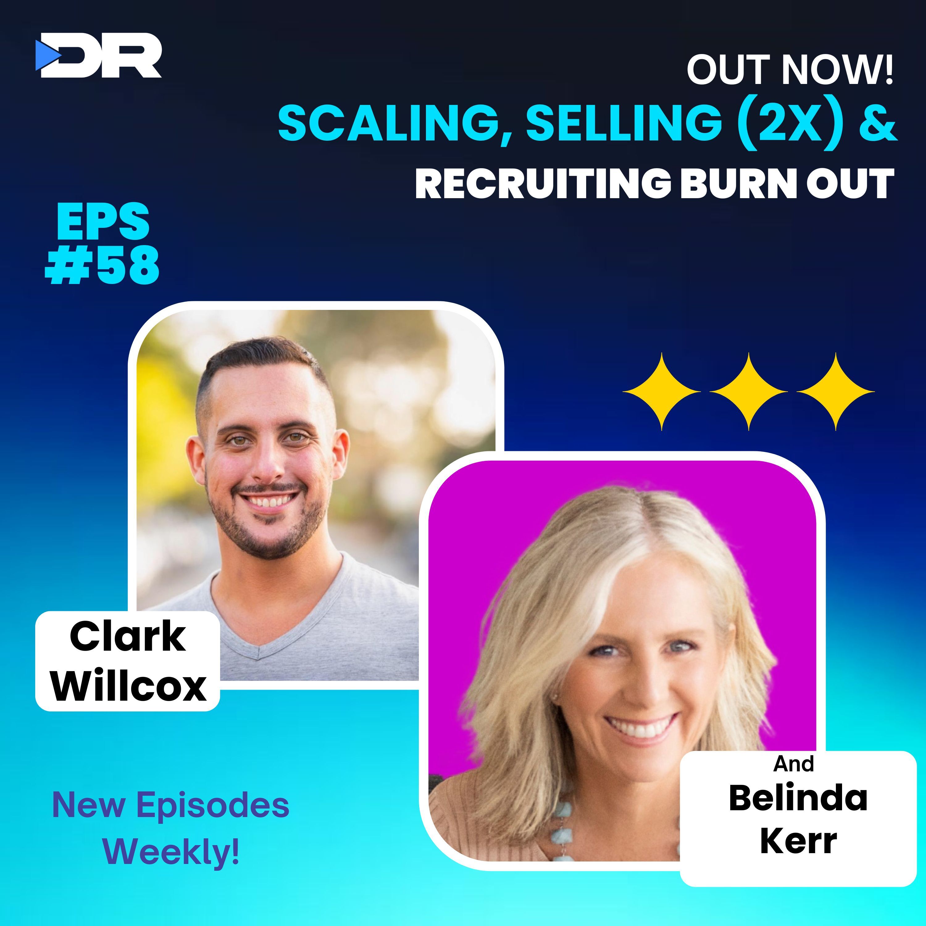 #58- Scaling, Selling (2x) & Recruiting Burn Out with Belinda Kerr