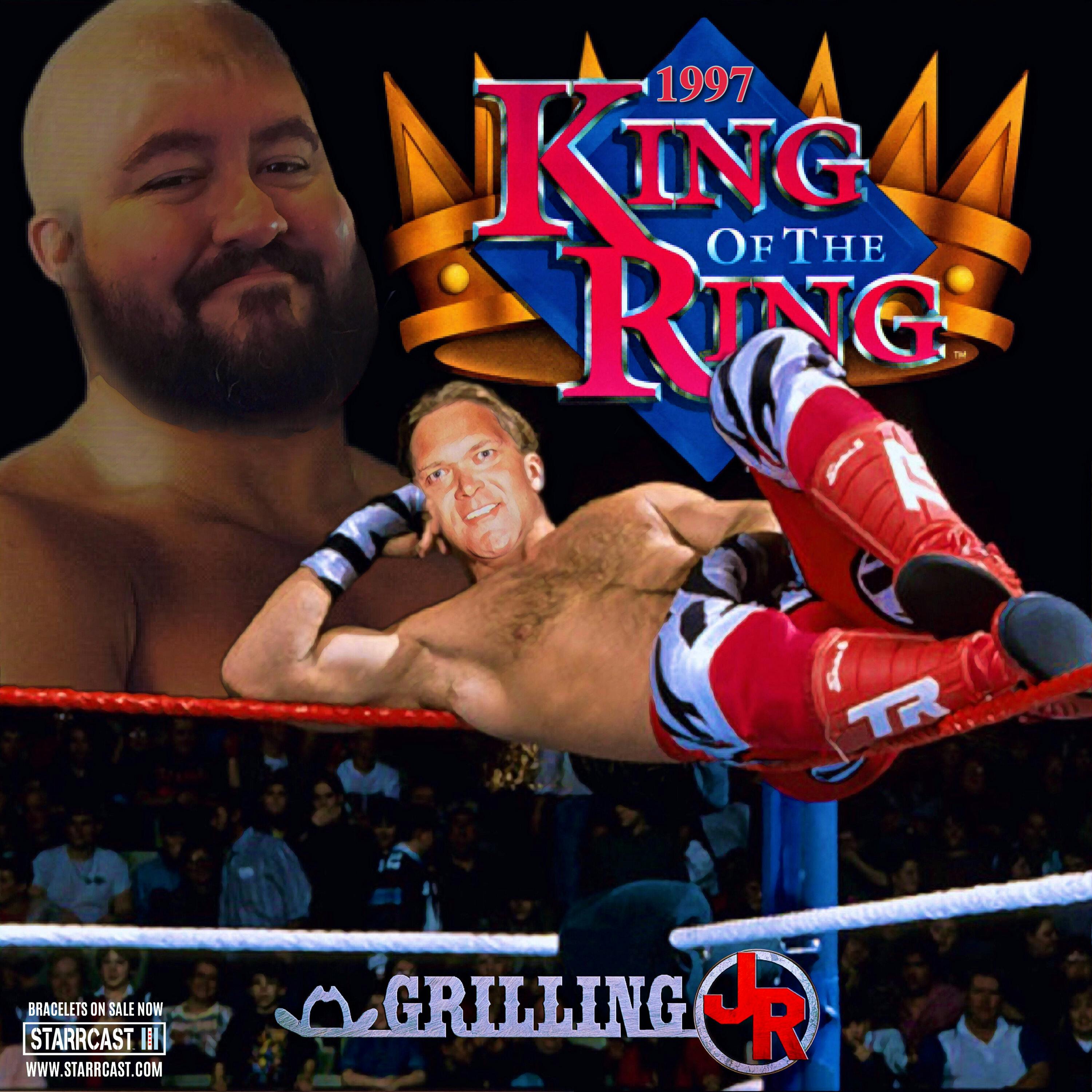 Episode 6: King Of The Ring ’97