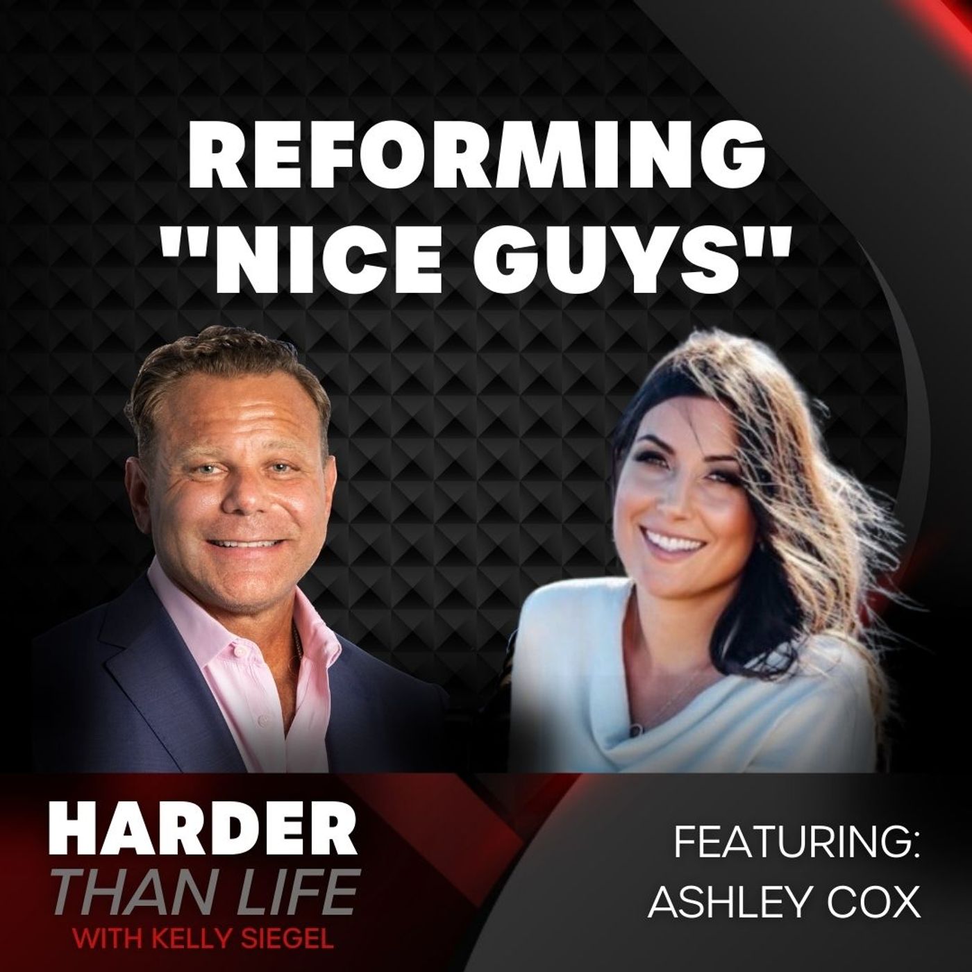 14: Reforming ”Nice Guys” w/ Ashley Cox