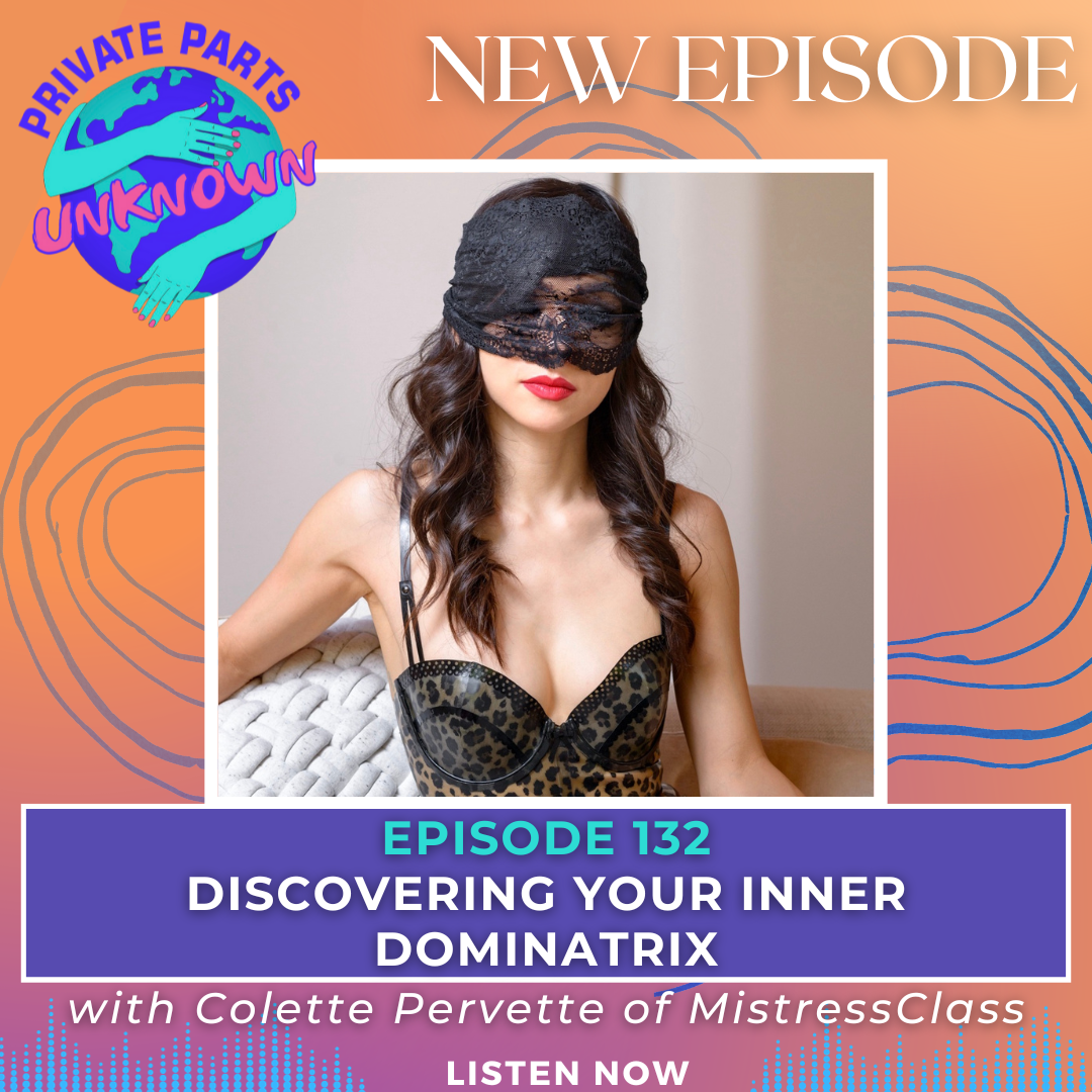 Discovering Your Inner Dominatrix with Colette Pervette of MistressClass
