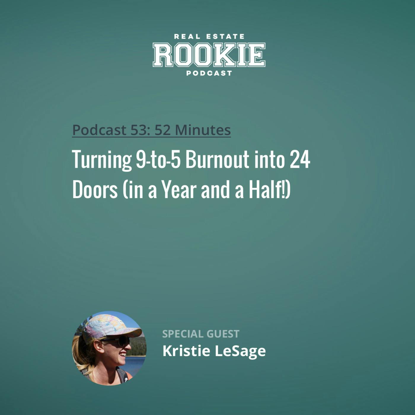 53: Turning 9-to-5 Burnout into 24 Doors (in a Year and a Half!) with Kristie LeSage