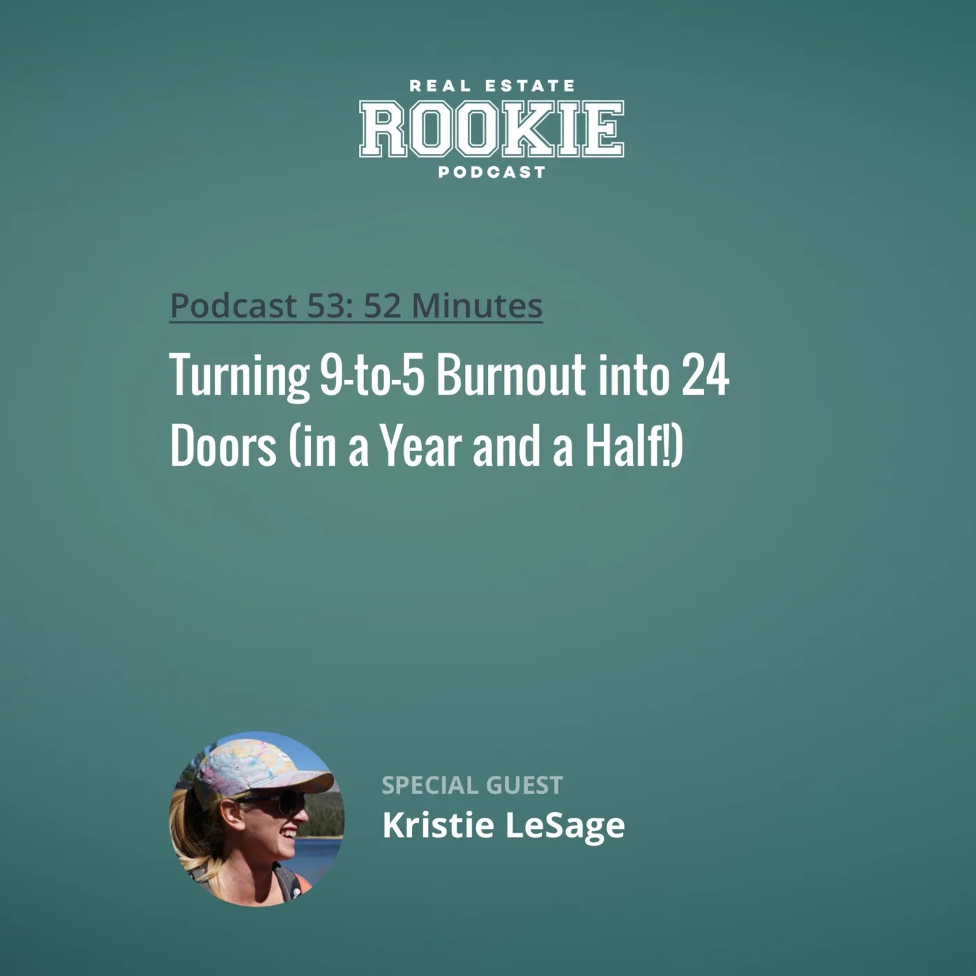 53: Turning 9-to-5 Burnout into 24 Doors (in a Year and a Half!) with Kristie LeSage