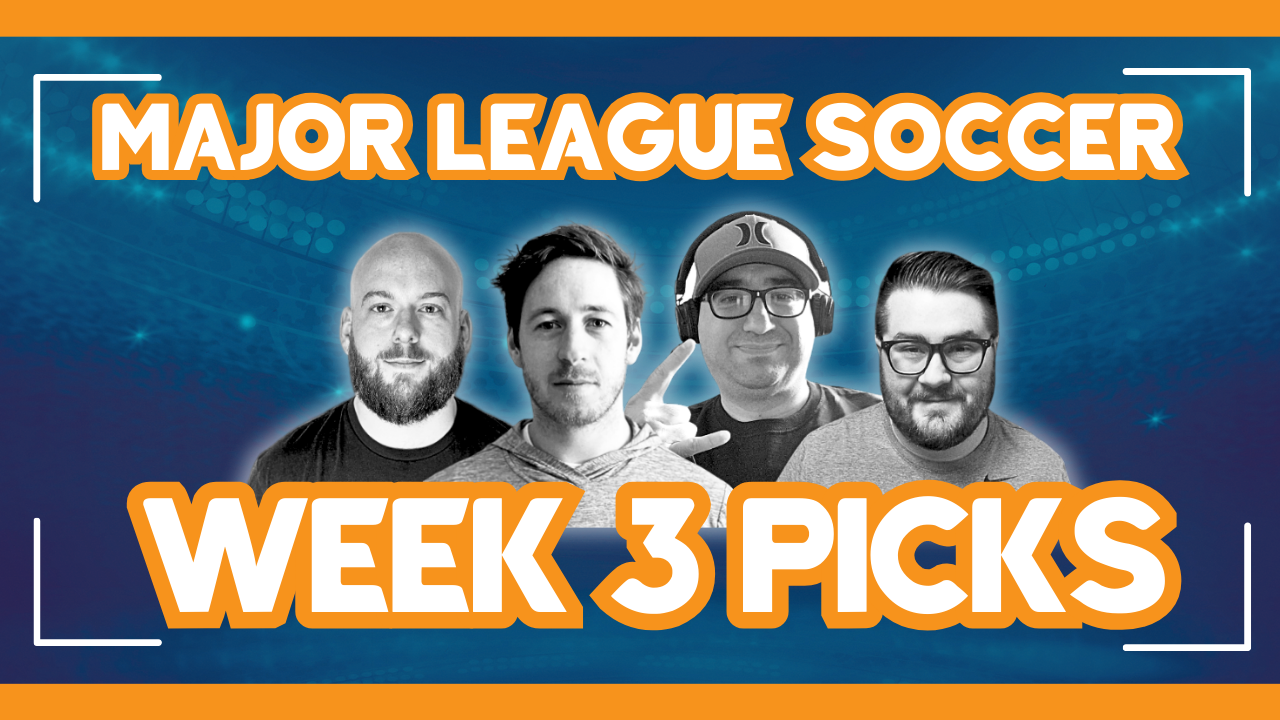 MLS Week 3 Expert Picks and Predictions