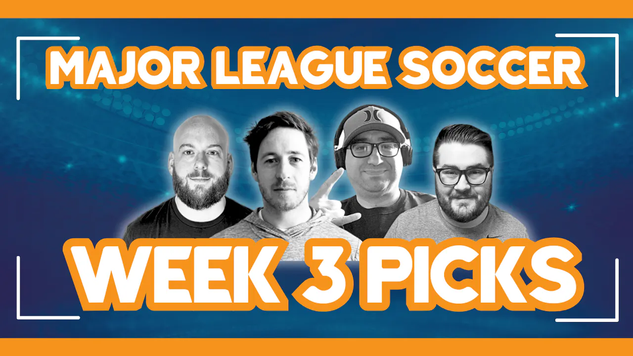 MLS Week 3 Expert Picks and Predictions MLS Week 3 Expert Picks and Predictions