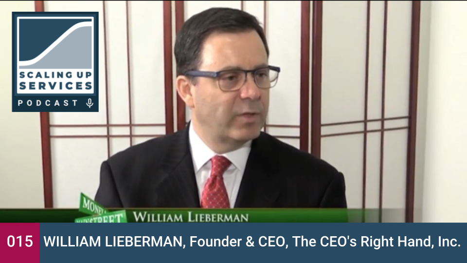 William Lieberman, Founder & CEO, The CEO's Right Hand, Inc. episode artwork