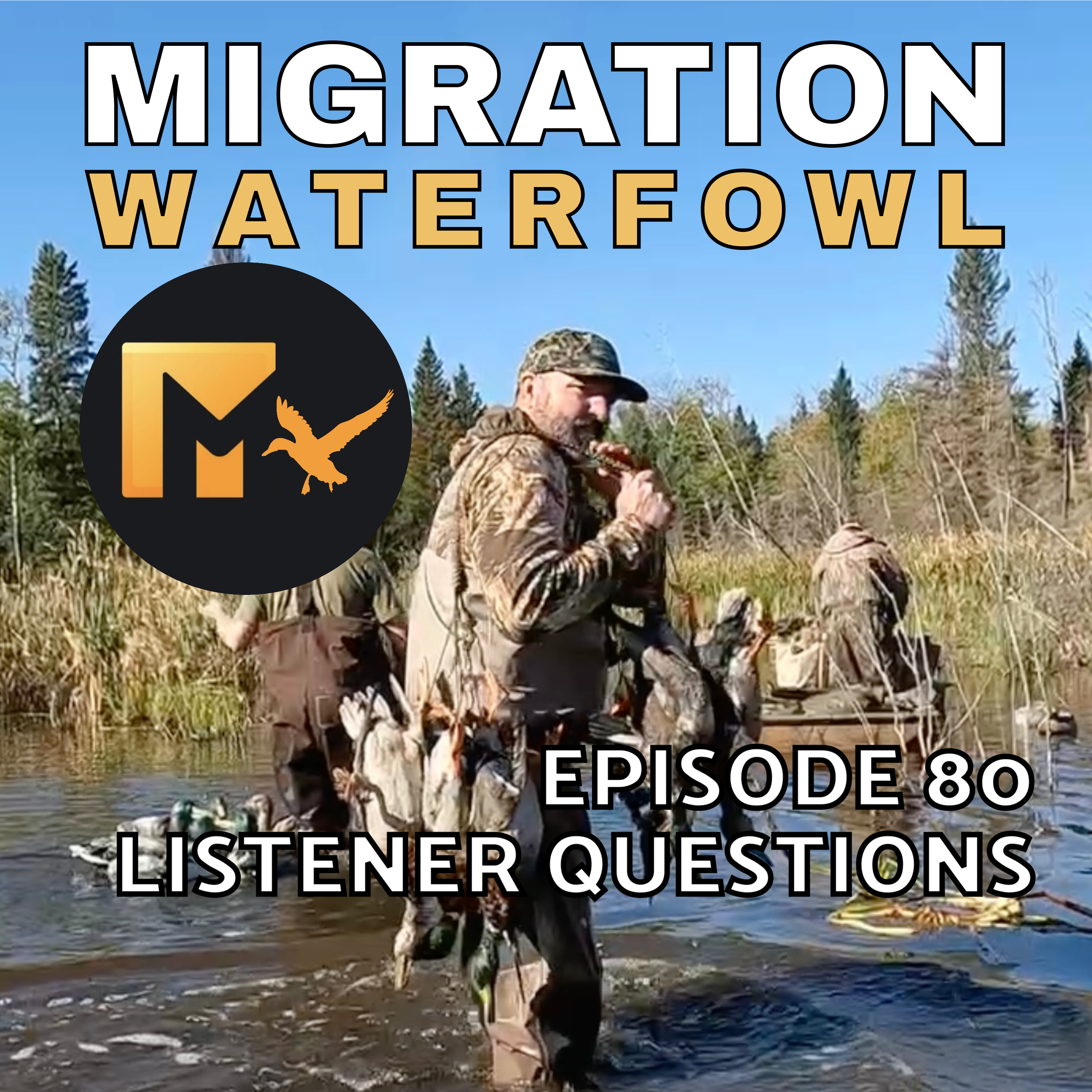 The Migration Waterfowl Podcast