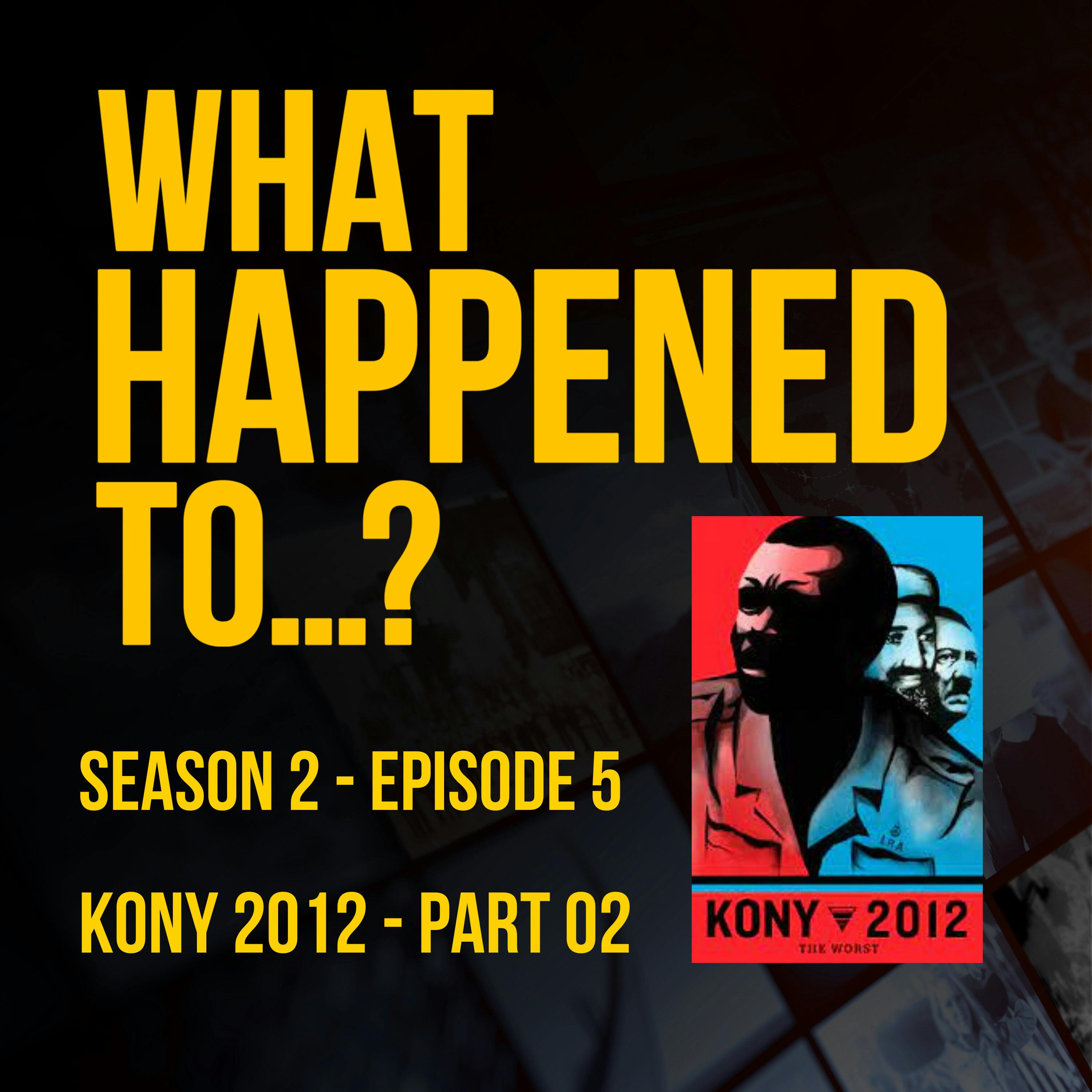 Kony 2012 - Part 2