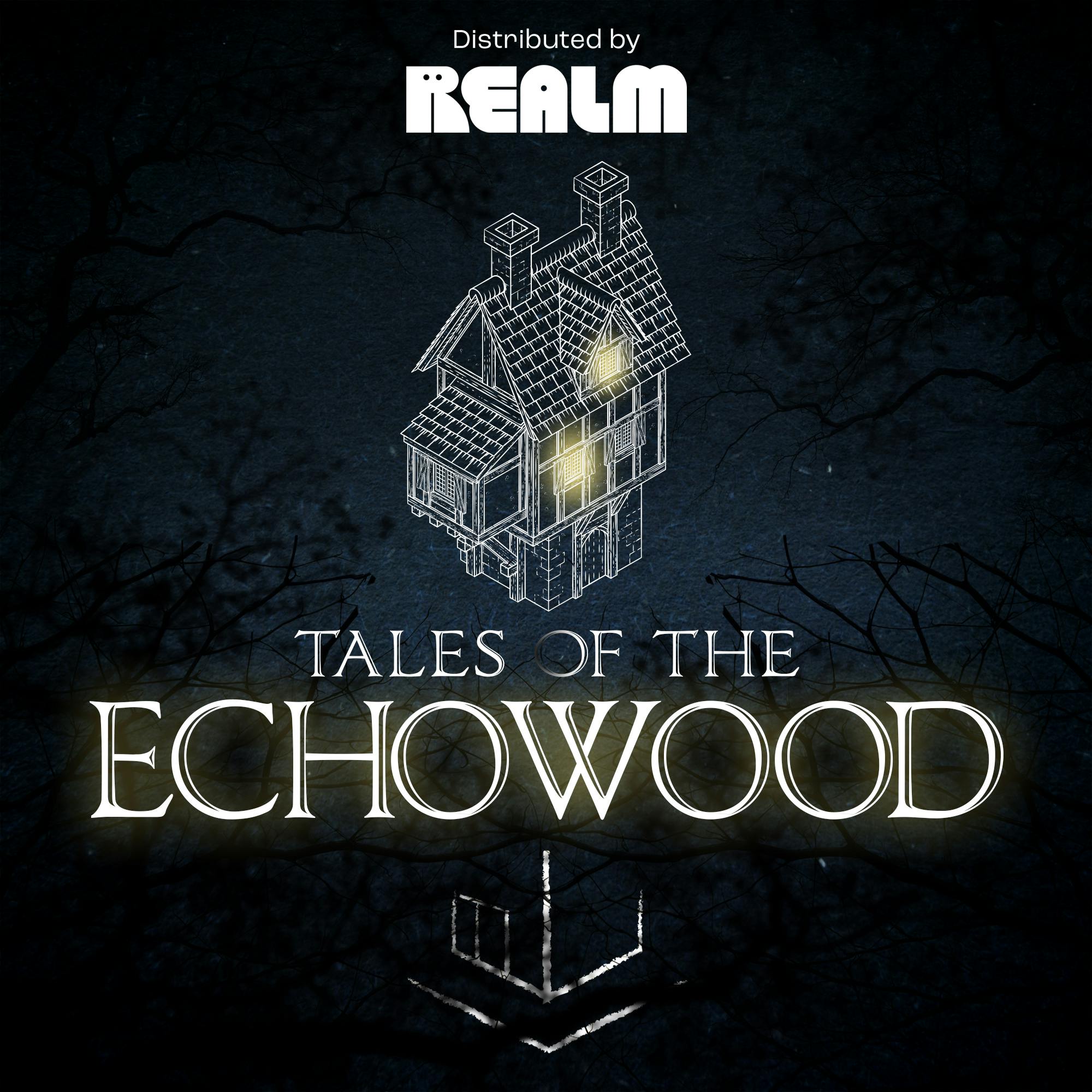 Tales of the Echowood podcast show image