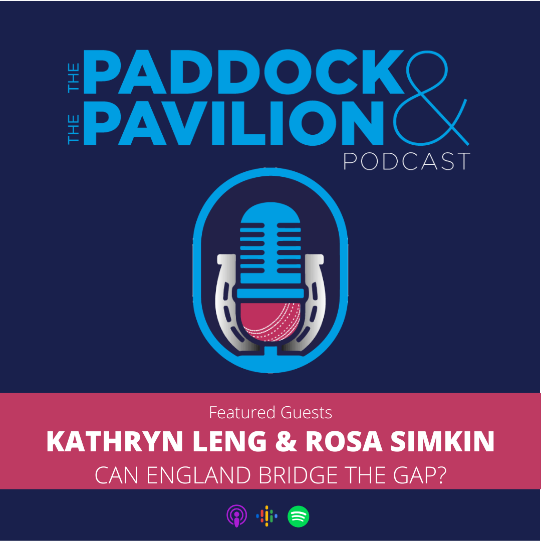 The Paddock and The Pavilion - The Horse Racing and Cricket Podcast