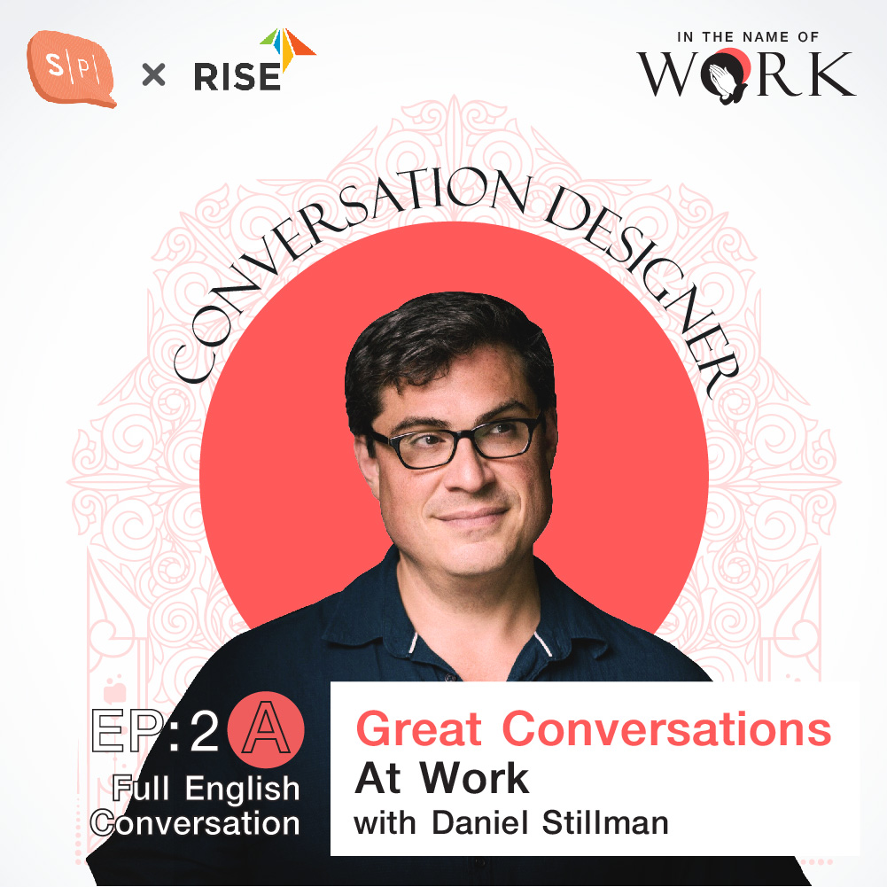 EP2A Great Conversations At Work, Talking with Daniel Stillman