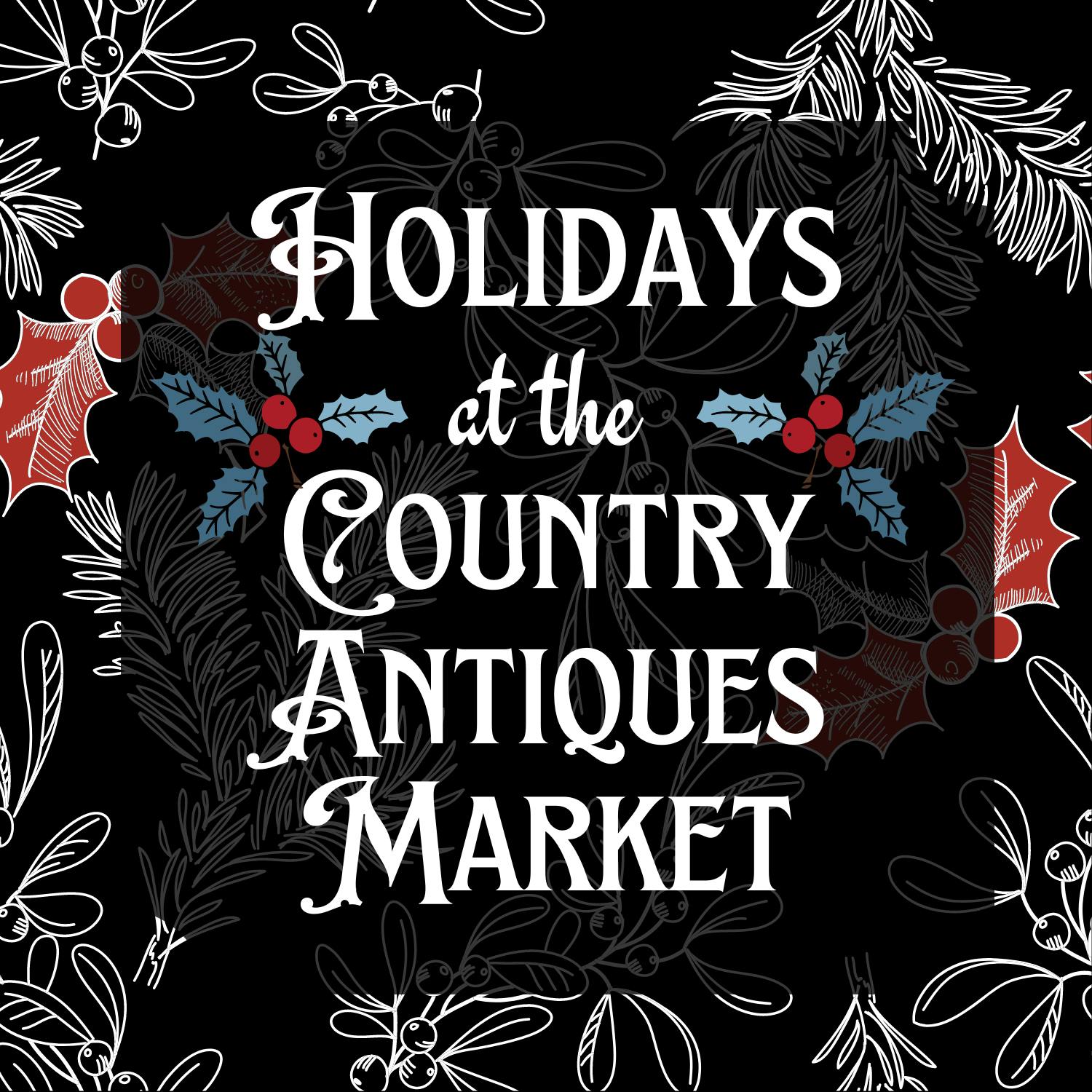 Holidays at the Country Antiques Market