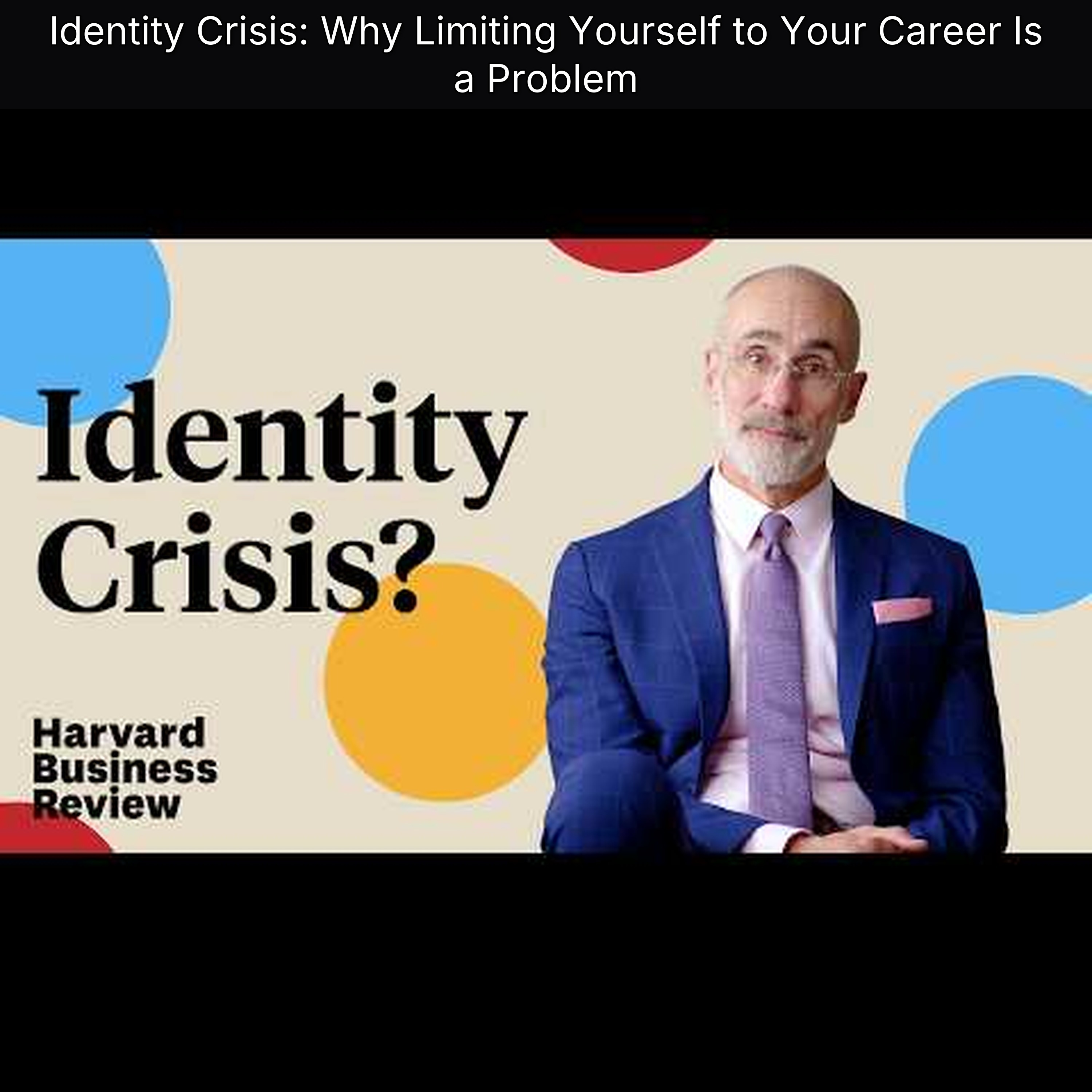 Identity Crisis: Why Limiting Yourself to Your Career Is a Problem