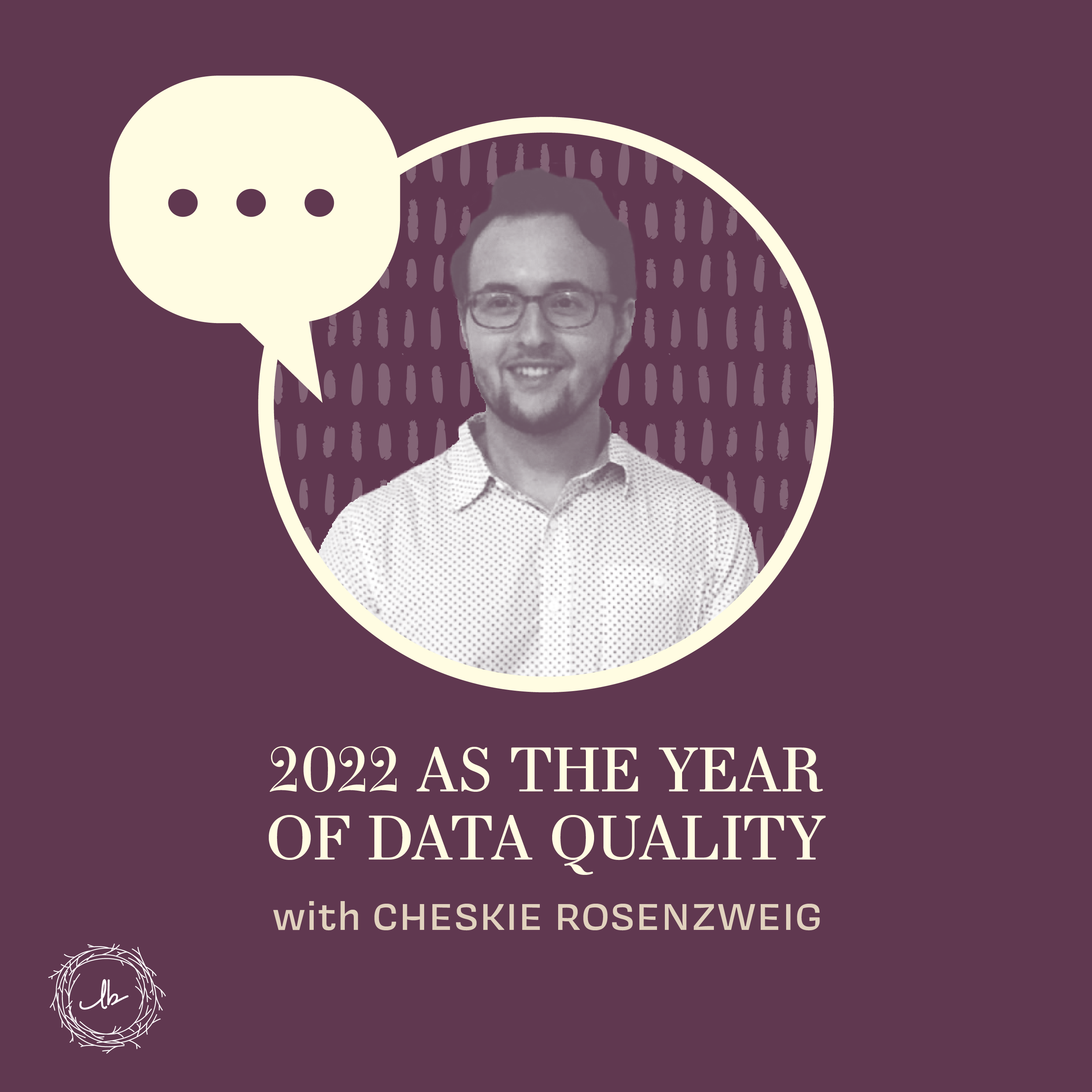 Cheskie Rosenzweig on 2022 as the Year of Data Quality episode artwork