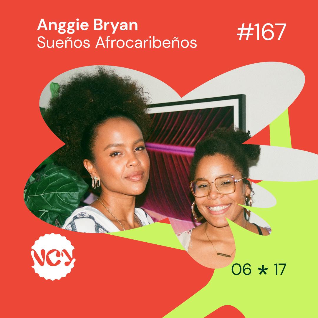 Episodio 167 | Sueños Afrocaribeños - Invitada: Anggie Bryan
