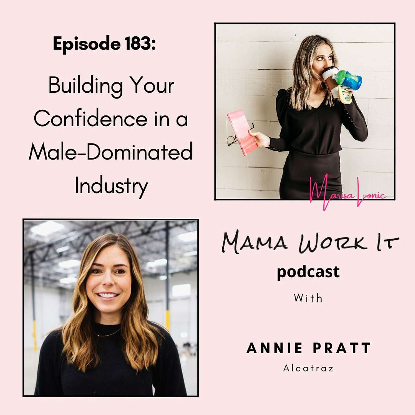 Building Confidence in a Male-Dominated Industry with Annie Pratt