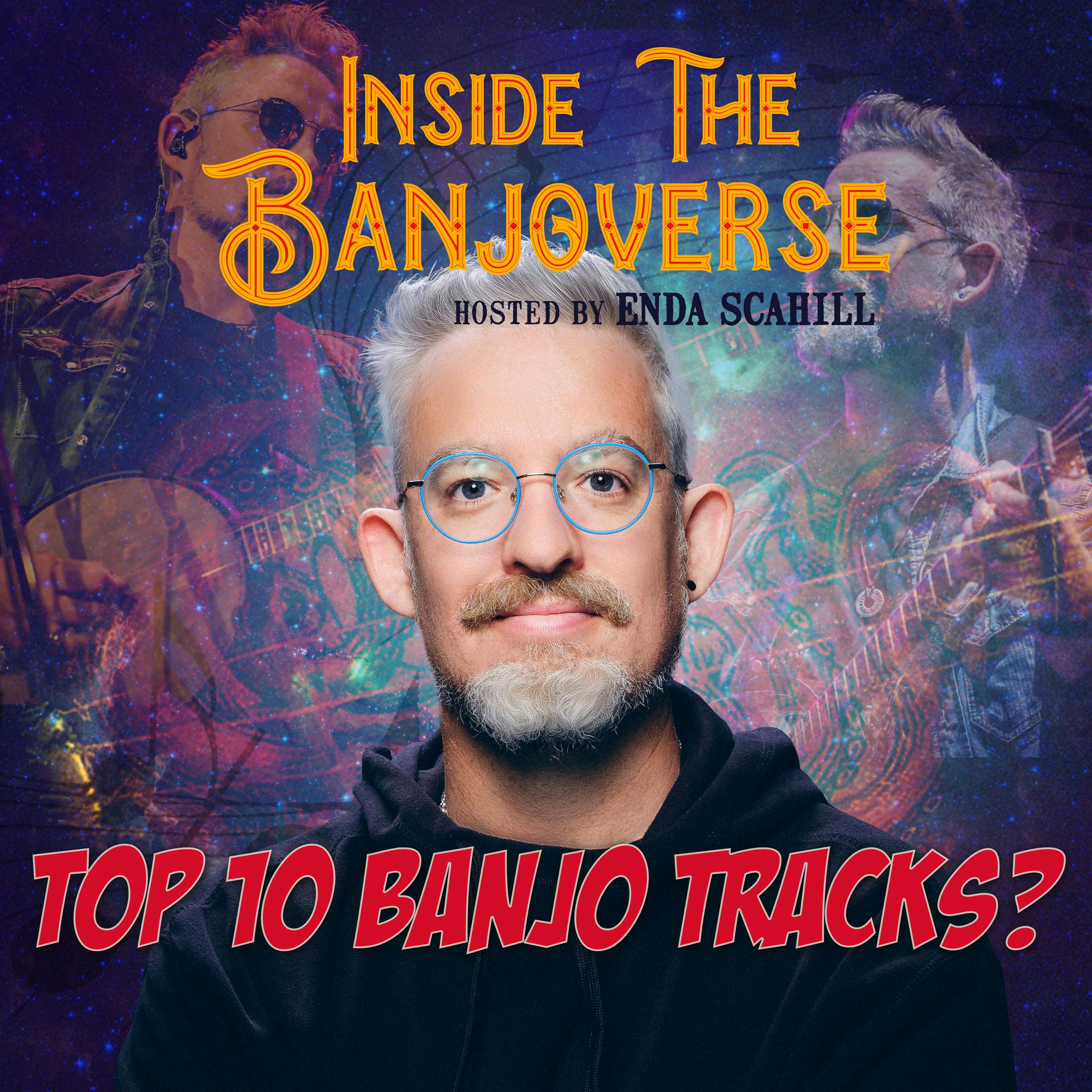My Top Ten Banjo Tracks (The First Take!)
