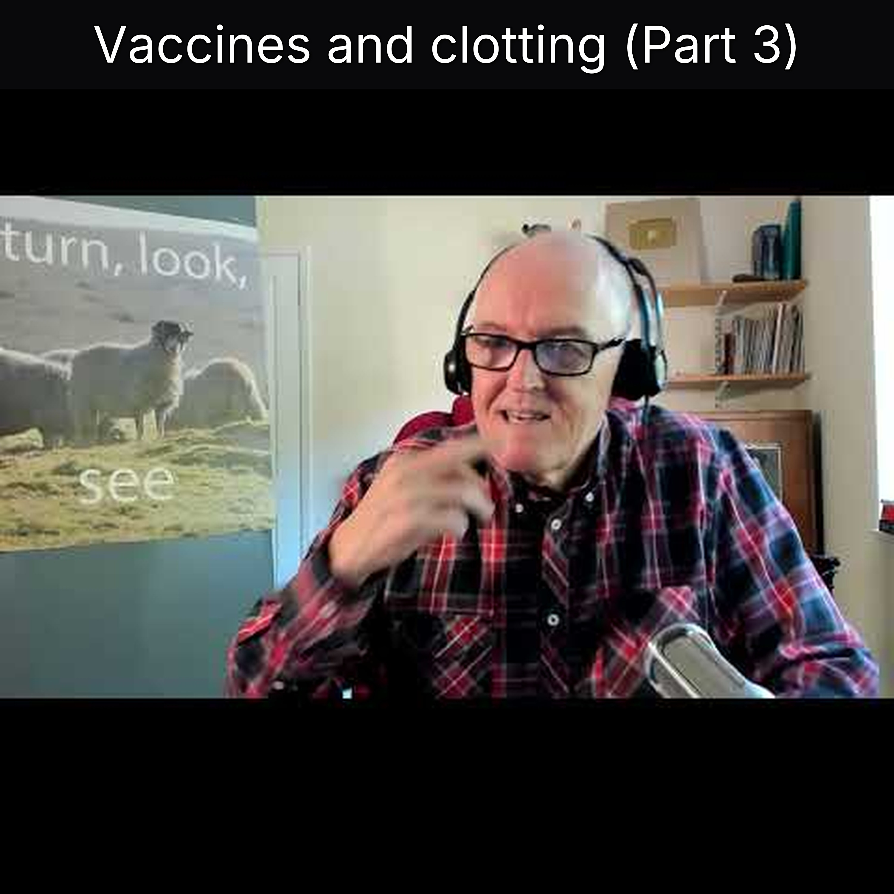 Vaccines and clotting (Part 3)