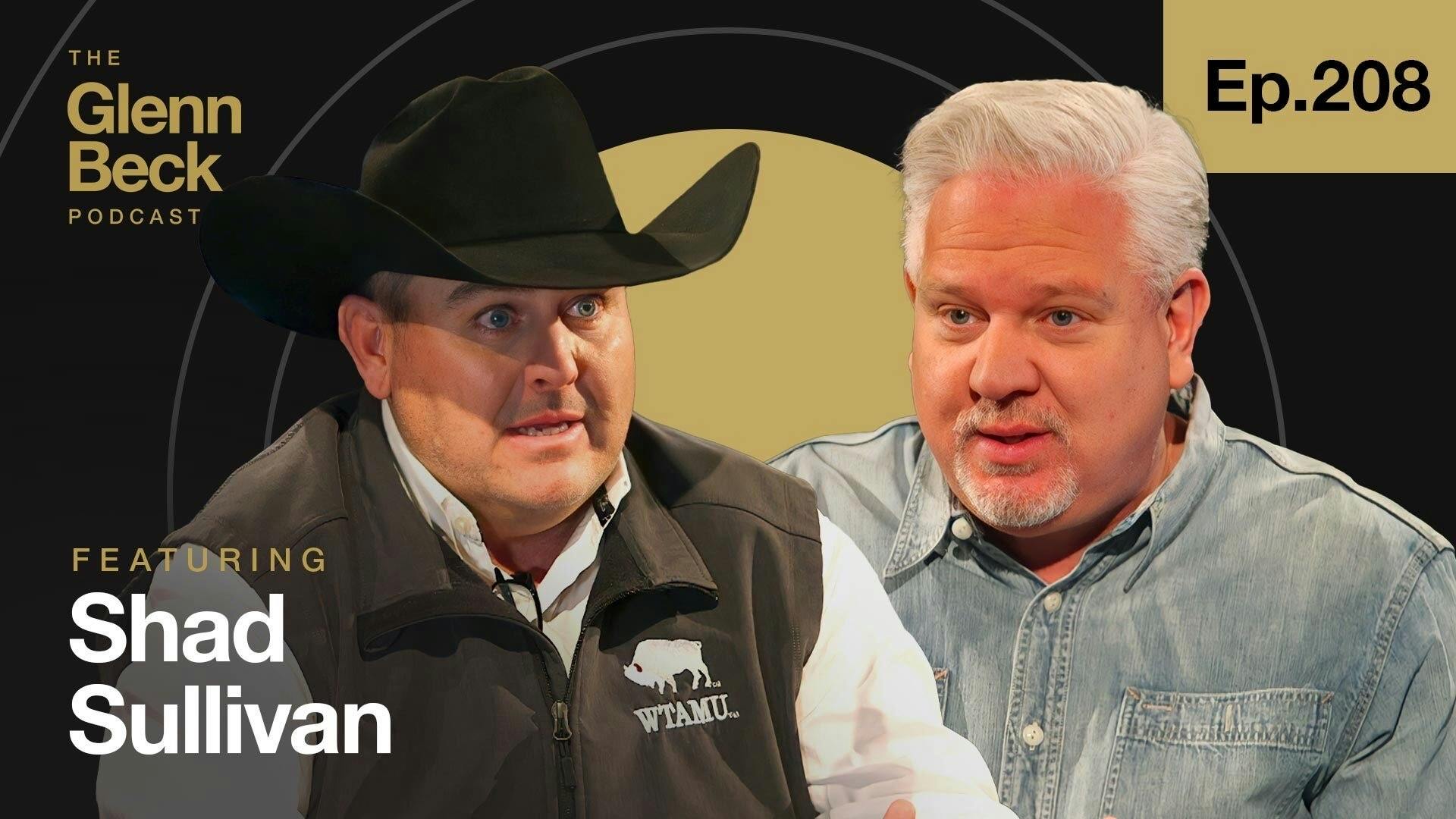 Ep 208 | 'Millions Will STARVE': Rancher Sounds Alarm on Global Food Agenda | The Glenn Beck Podcast