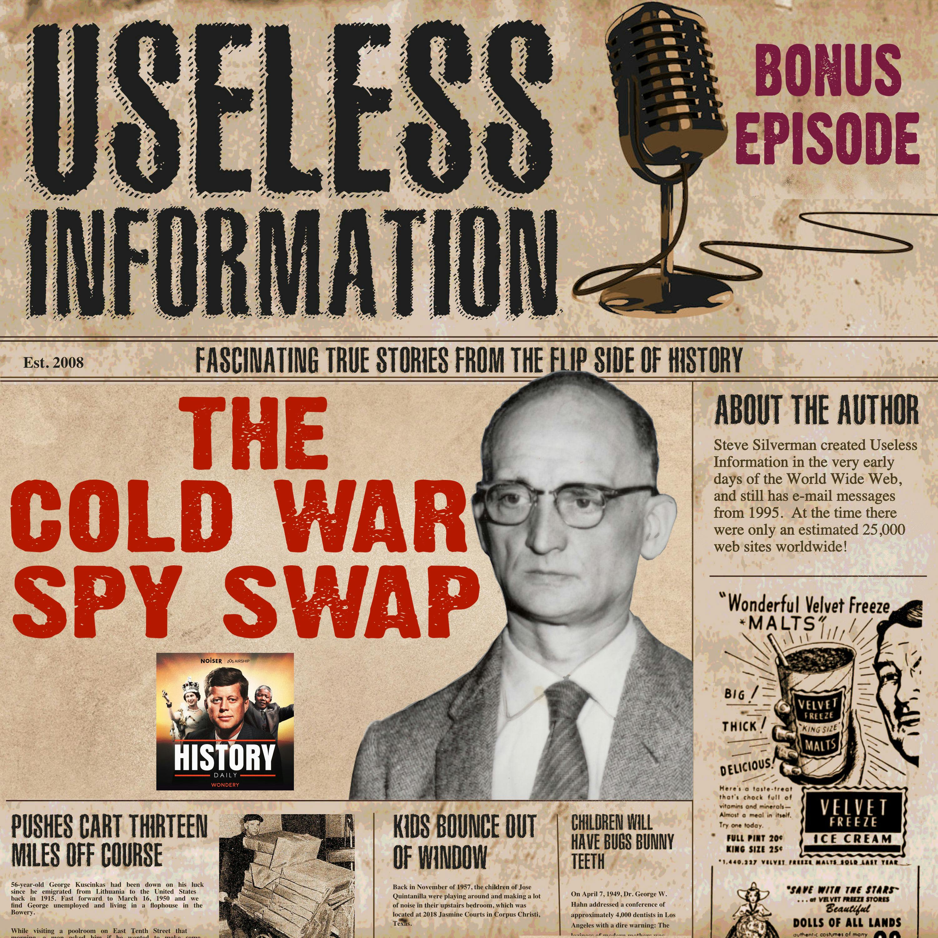 Bonus Episode: The Cold War Spy Swap