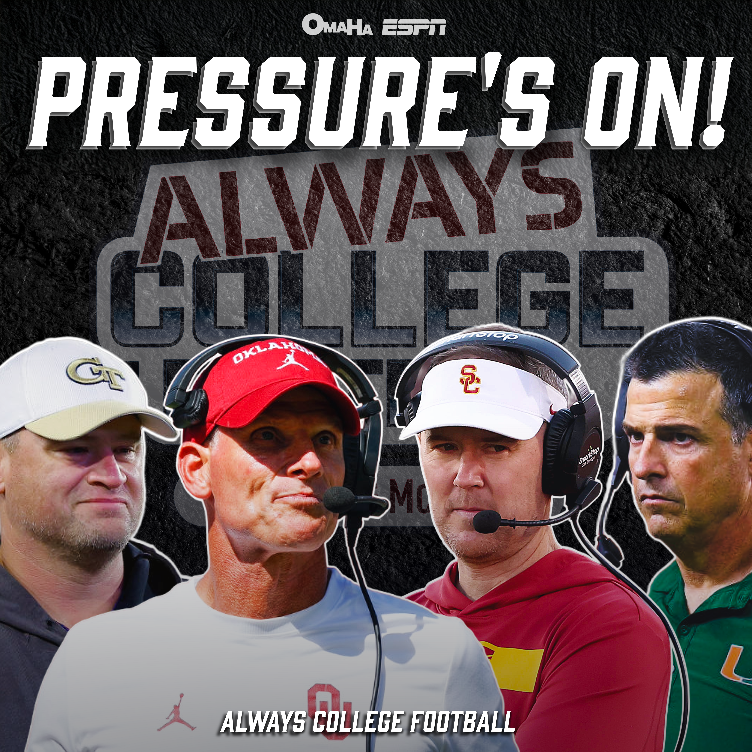 Always College Football: Pressure is on for Oklahoma, Georgia Tech, Miami & USC