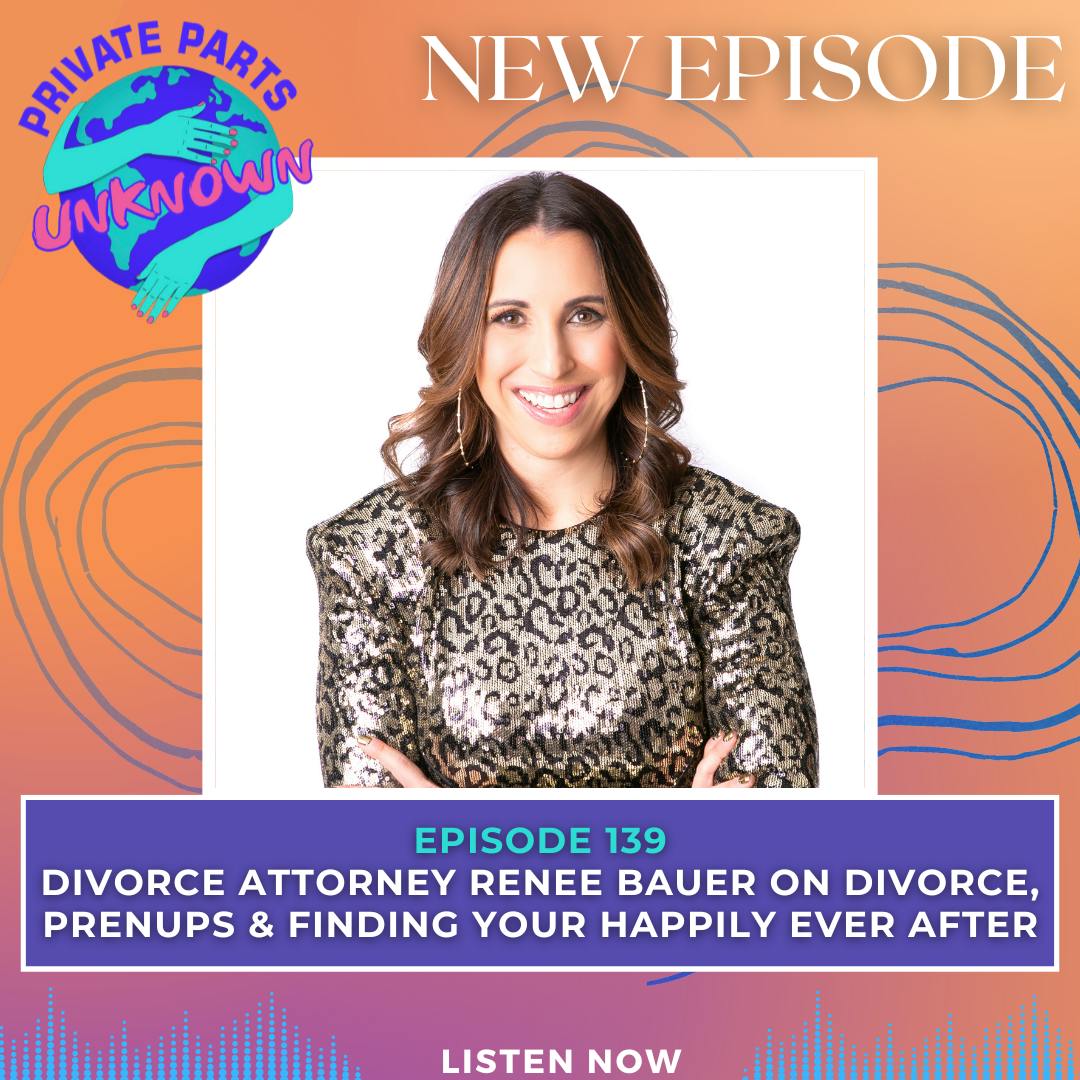 Divorce Attorney Renee Bauer on Divorce, Prenups & Finding Your Happily Ever After