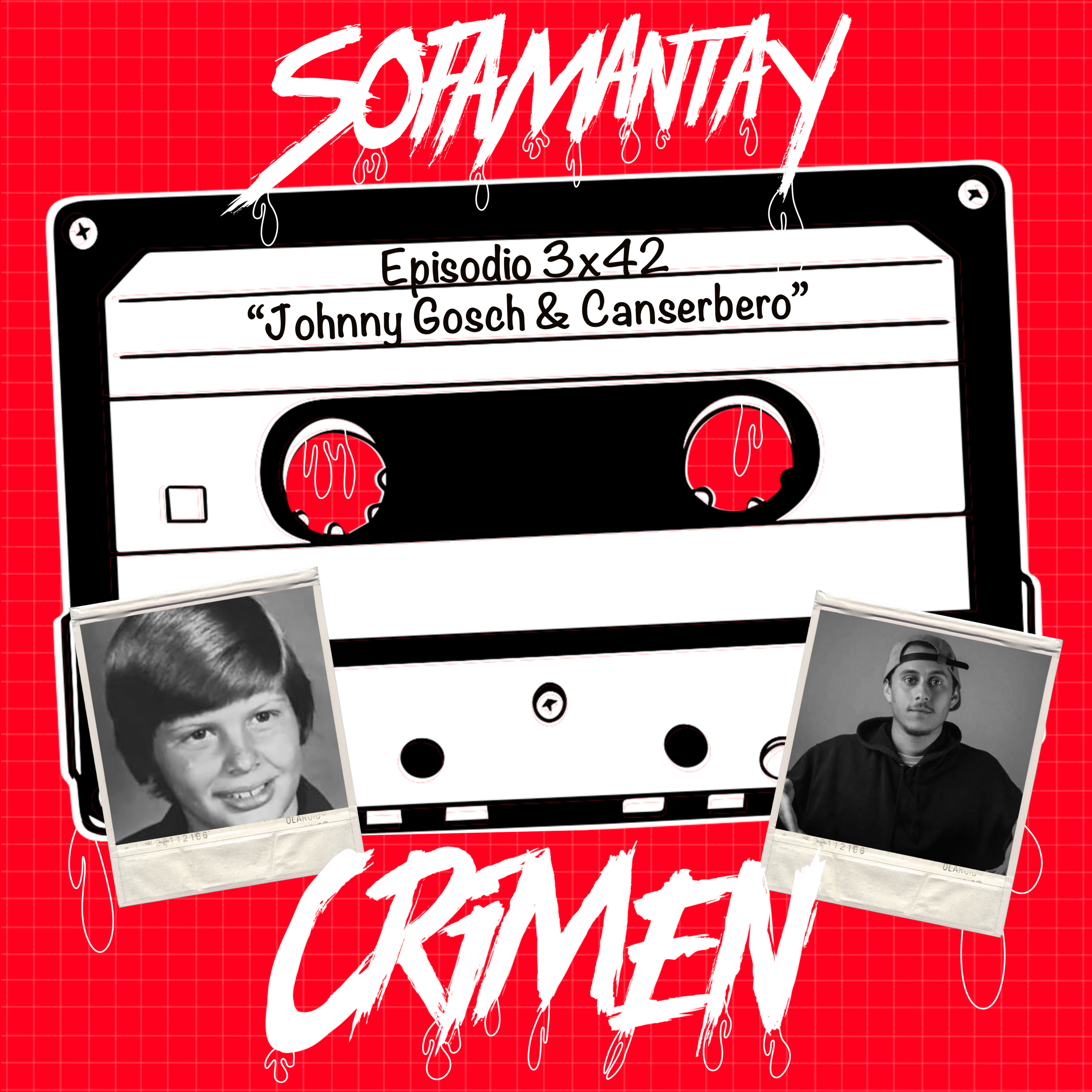 3x42 Johnny Gosch & Canserbero