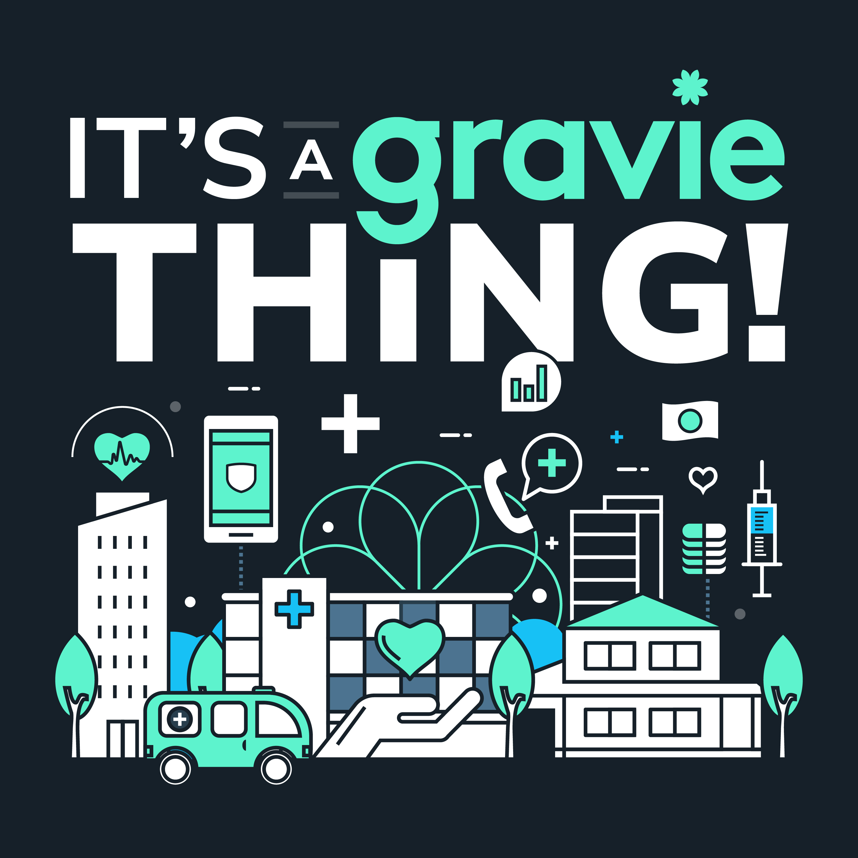 It's a Gravie Thing: Health Benefits You Can Love podcast artwork