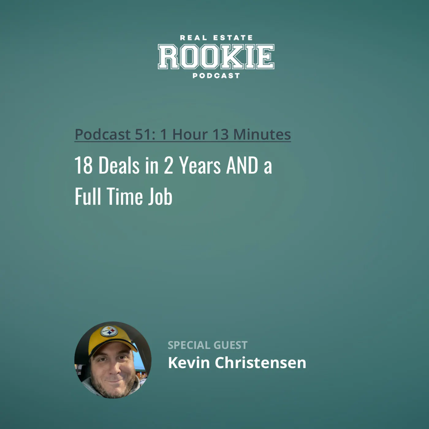 51: 18 Deals in 2 Years AND a Full Time Job with Kevin Christensen