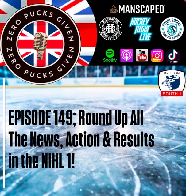 Episode 149; Round Up Of All The News, Action & Results From The NIHL 1