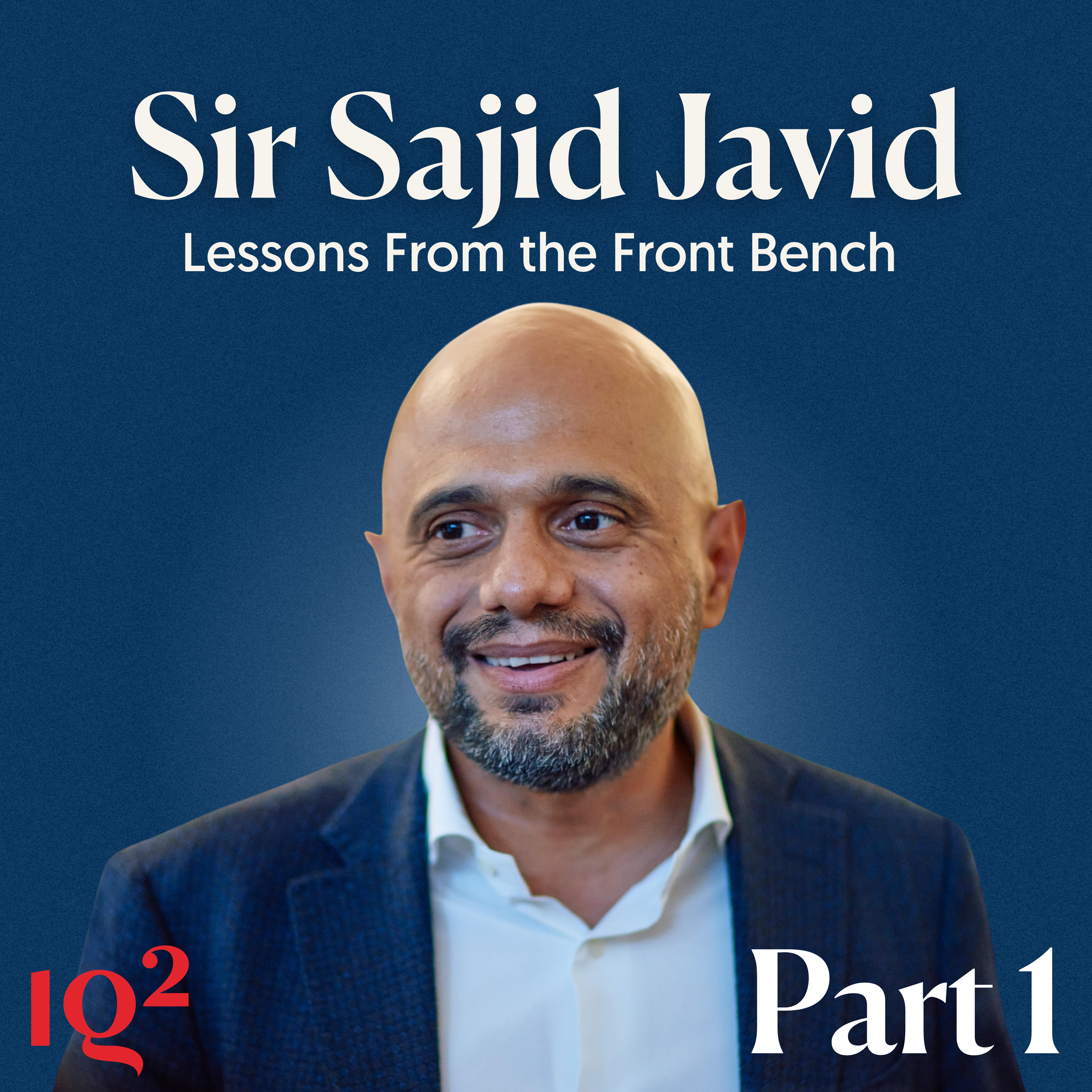 Sir Sajid Javid – Lessons From the Front Bench (Part One)