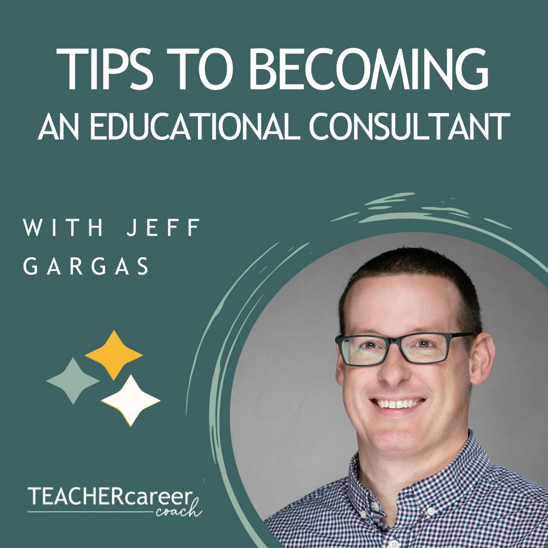 137 - Jeff Gargas: Tips to Becoming an Educational Consultant