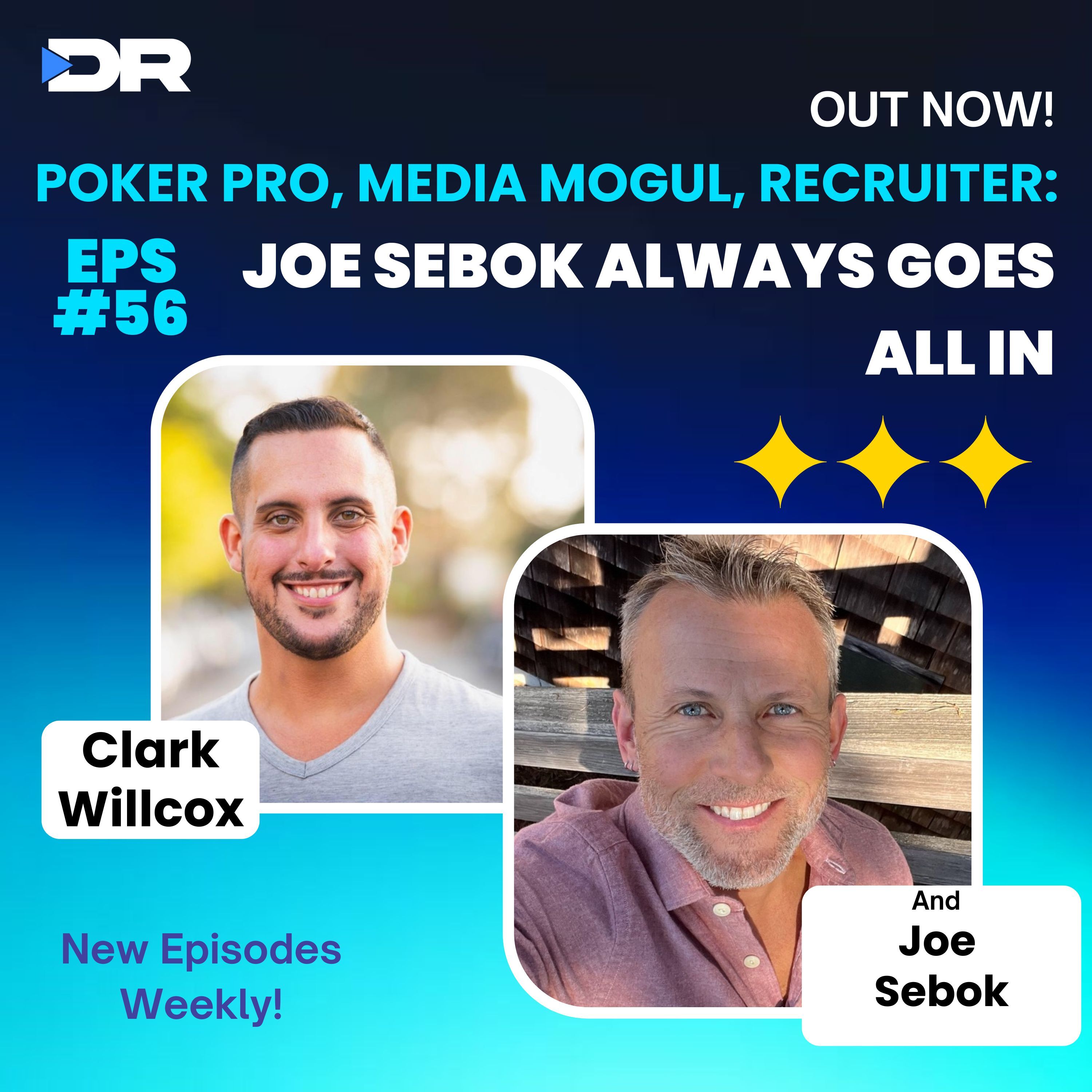 #56- Poker Pro, Media Mogul, Recruiter: Joe Sebok Always goes All In