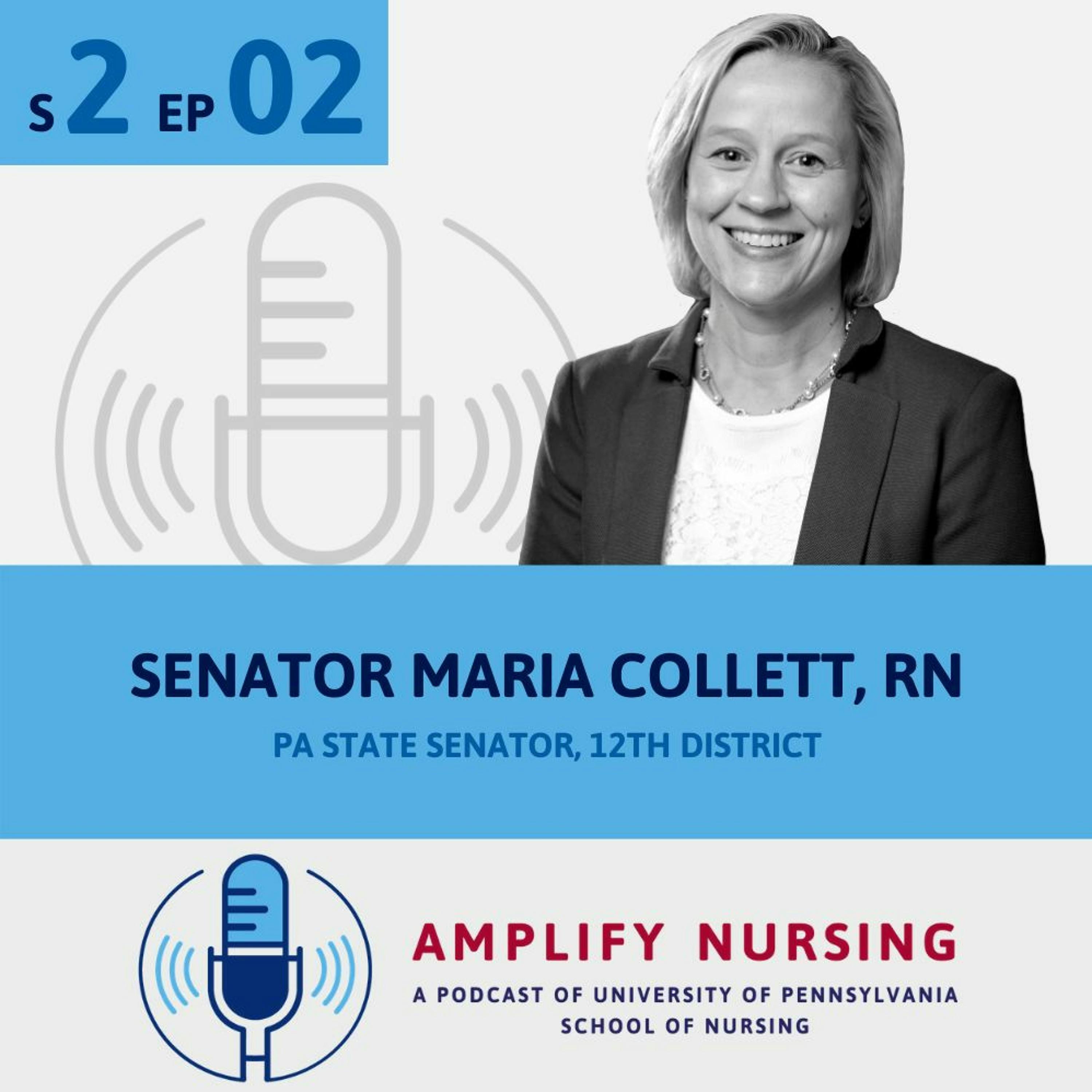 Amplify Nursing: Season 2 Episode 02: Senator Maria Collett