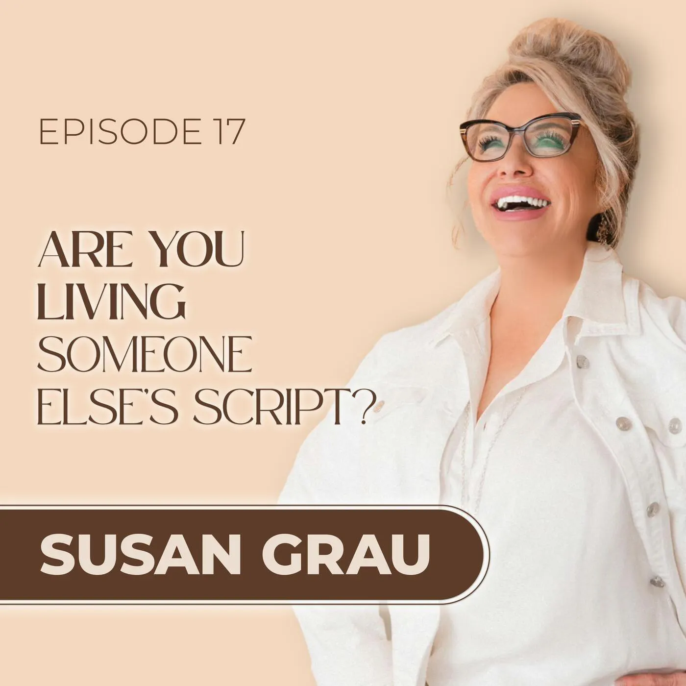 Are You Living Someone Else's Script? episode artwork