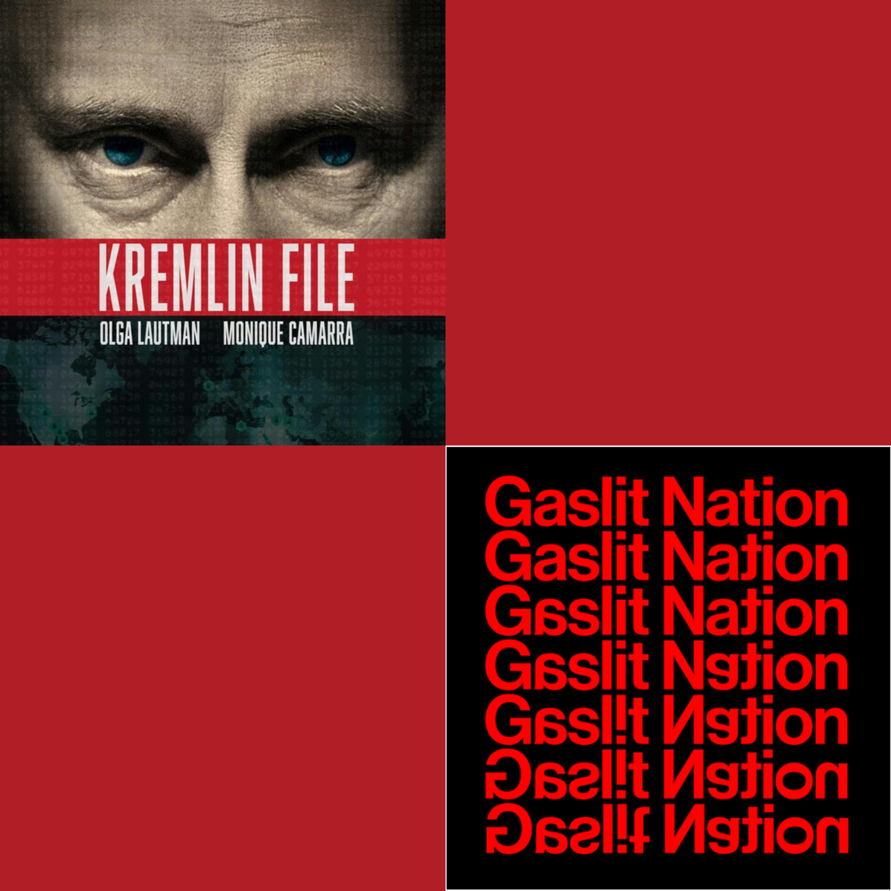 Kremlin File meets Gaslit Nation