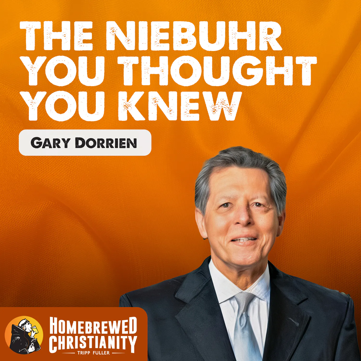Gary Dorrien on the Niebuhr You Thought You Knew episode artwork