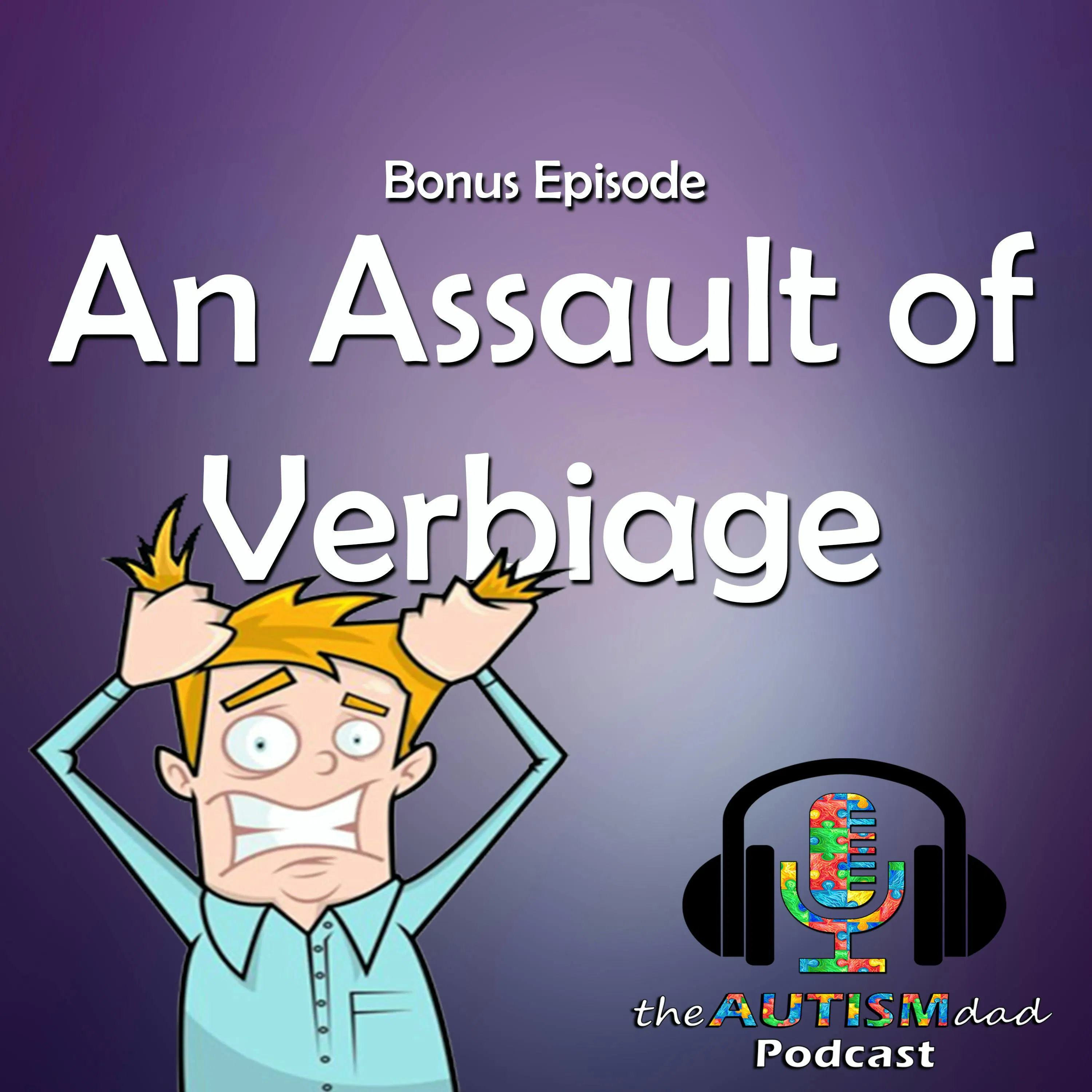 An Assault of Verbiage (Bonus)