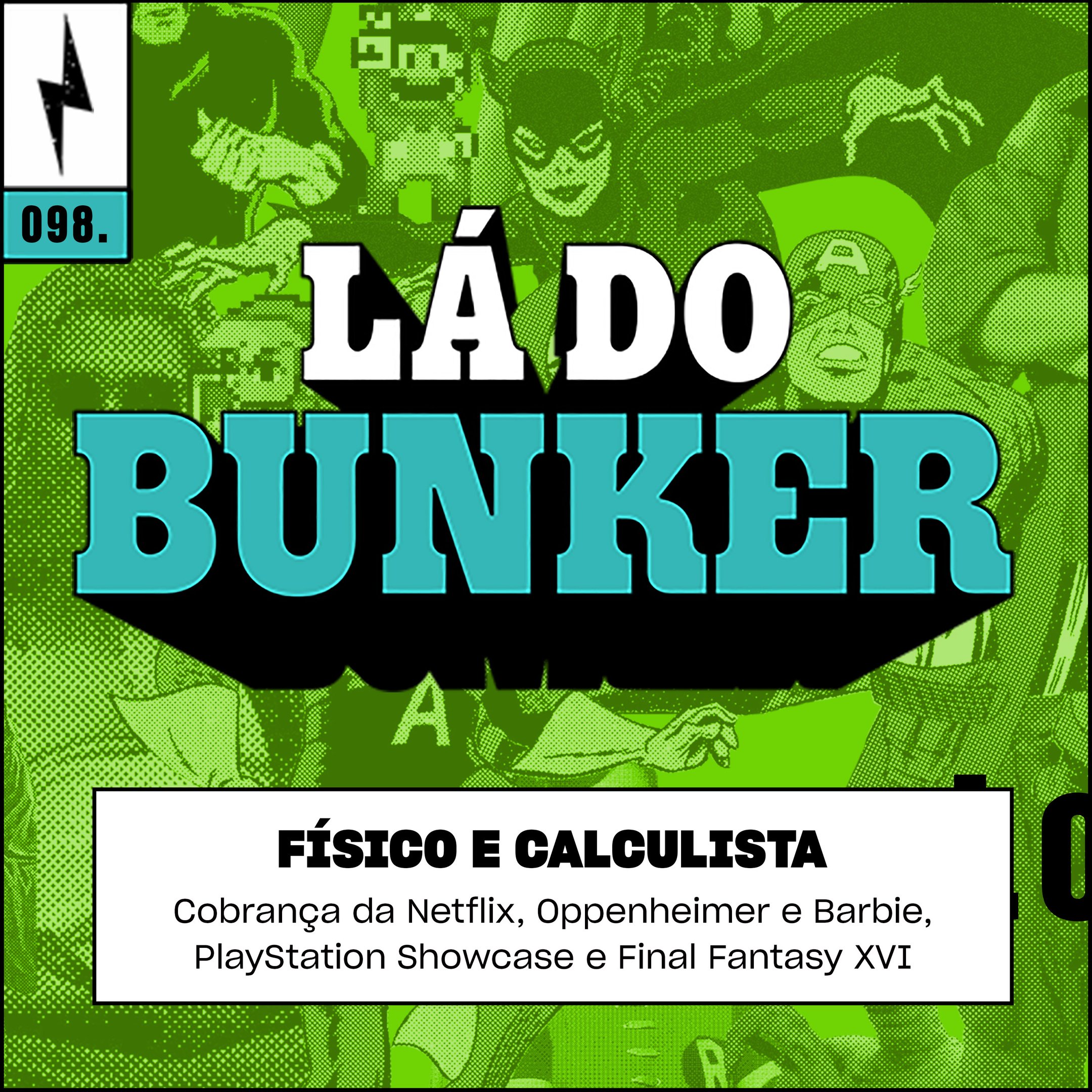 Lá do Bunker 98 - Físico e calculista