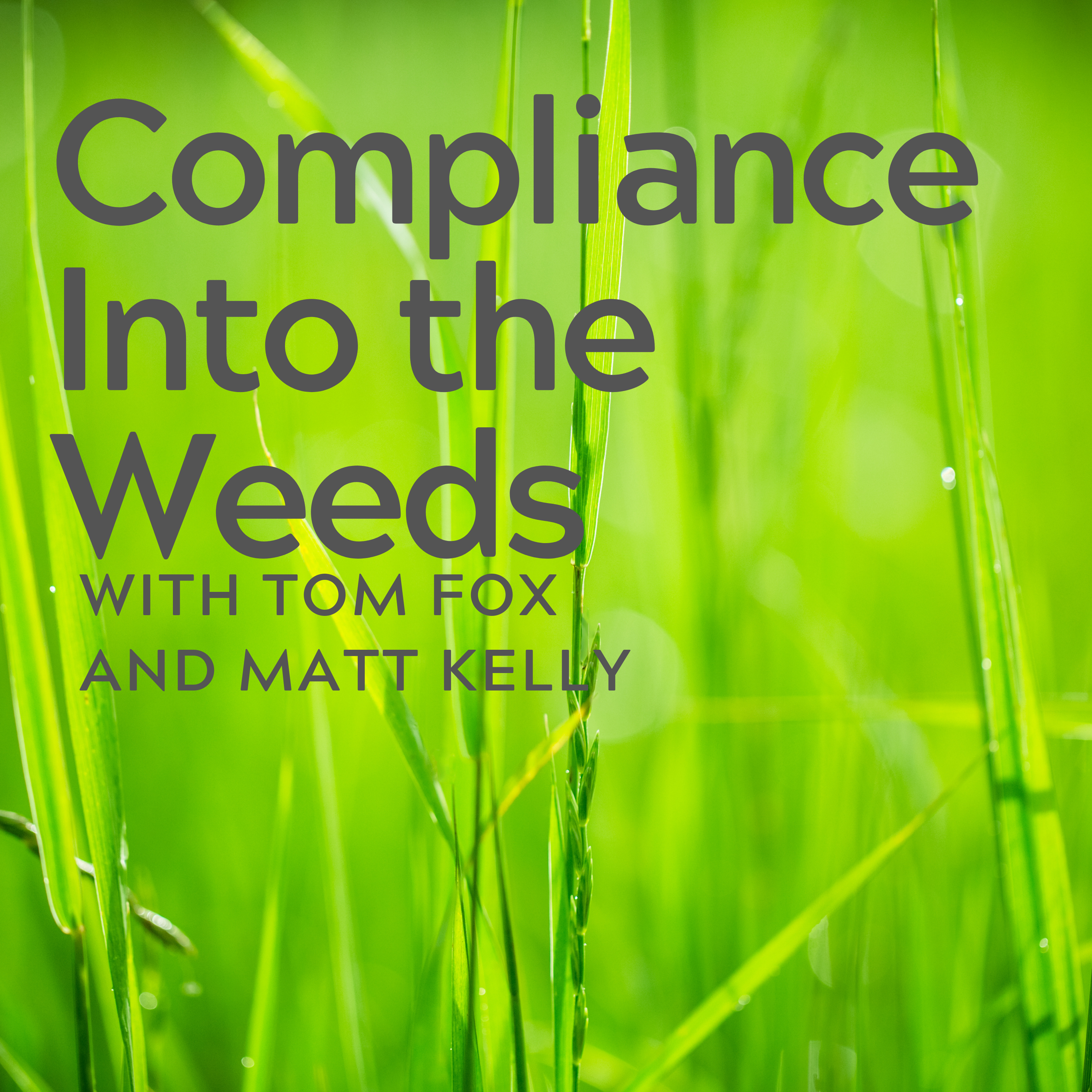 Compliance into the Weeds