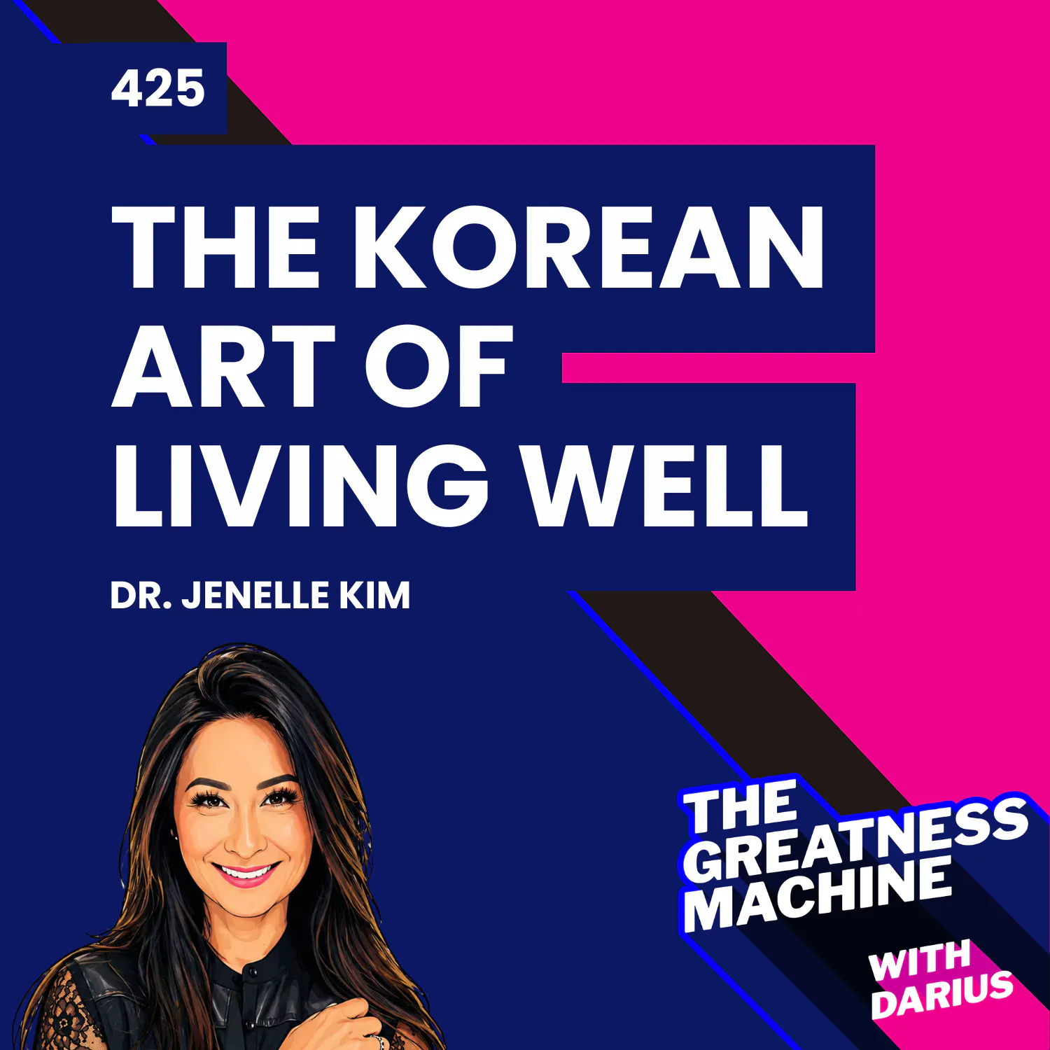 425 | Dr. Jenelle Kim | The Korean Art of Living Well: The Eight Keys of Living Meditation for Balance and Transformation 425 | Dr. Jenelle Kim | The Korean Art of Living Well: The Eight Keys of Living Meditation for Balance and Transformation