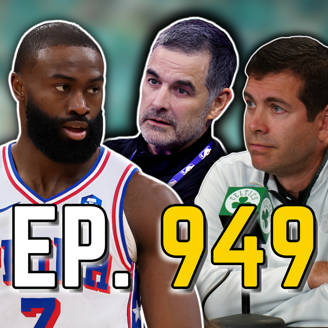 Episode 949: Brad Stevens Reveals Why The Celtics Traded Jaylen Brown episode artwork
