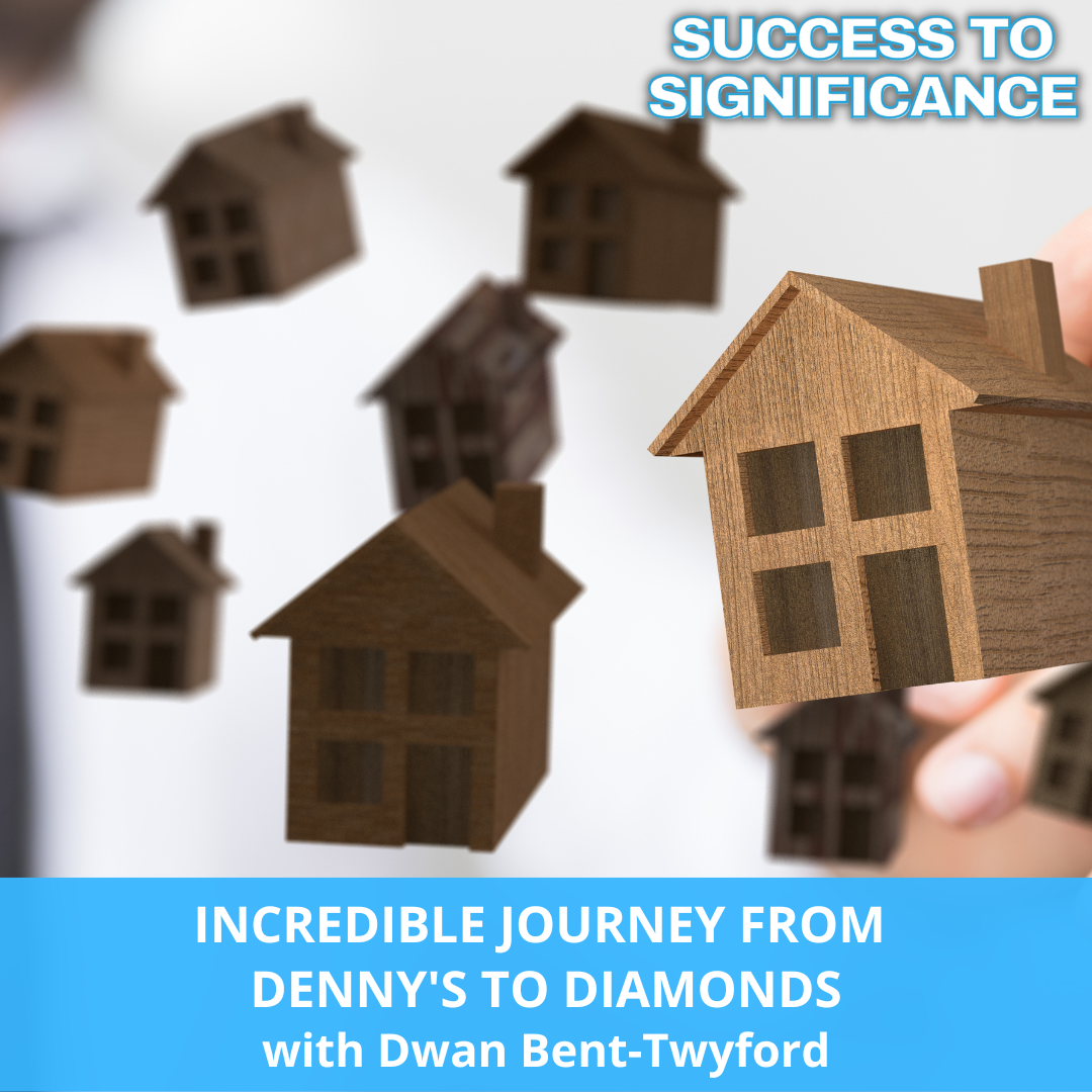 Denny's to Diamonds America's sought-after real estate investor with Dwan Bent-Twyford