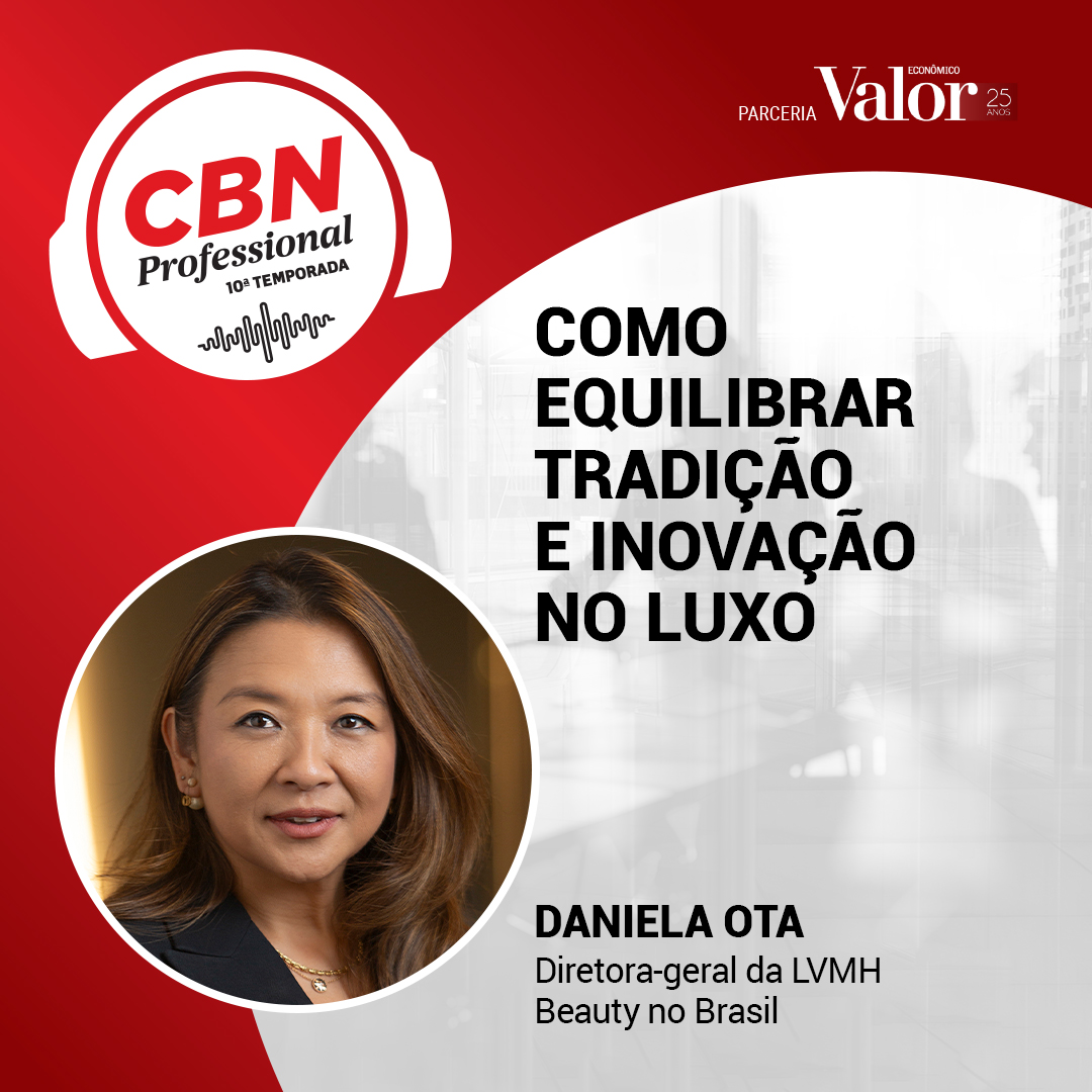 Ep 317 - Daniela Ota, diretora-geral da LVMH Beauty no Brasil: como equilibrar tradição e inovação no luxo